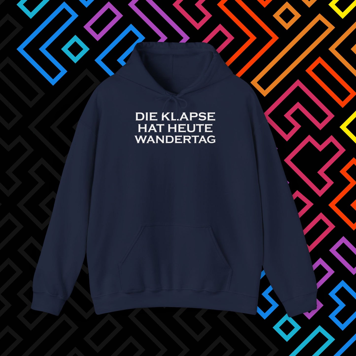 "Die Klapse hat heute Wandertag" Hoodie Unisex