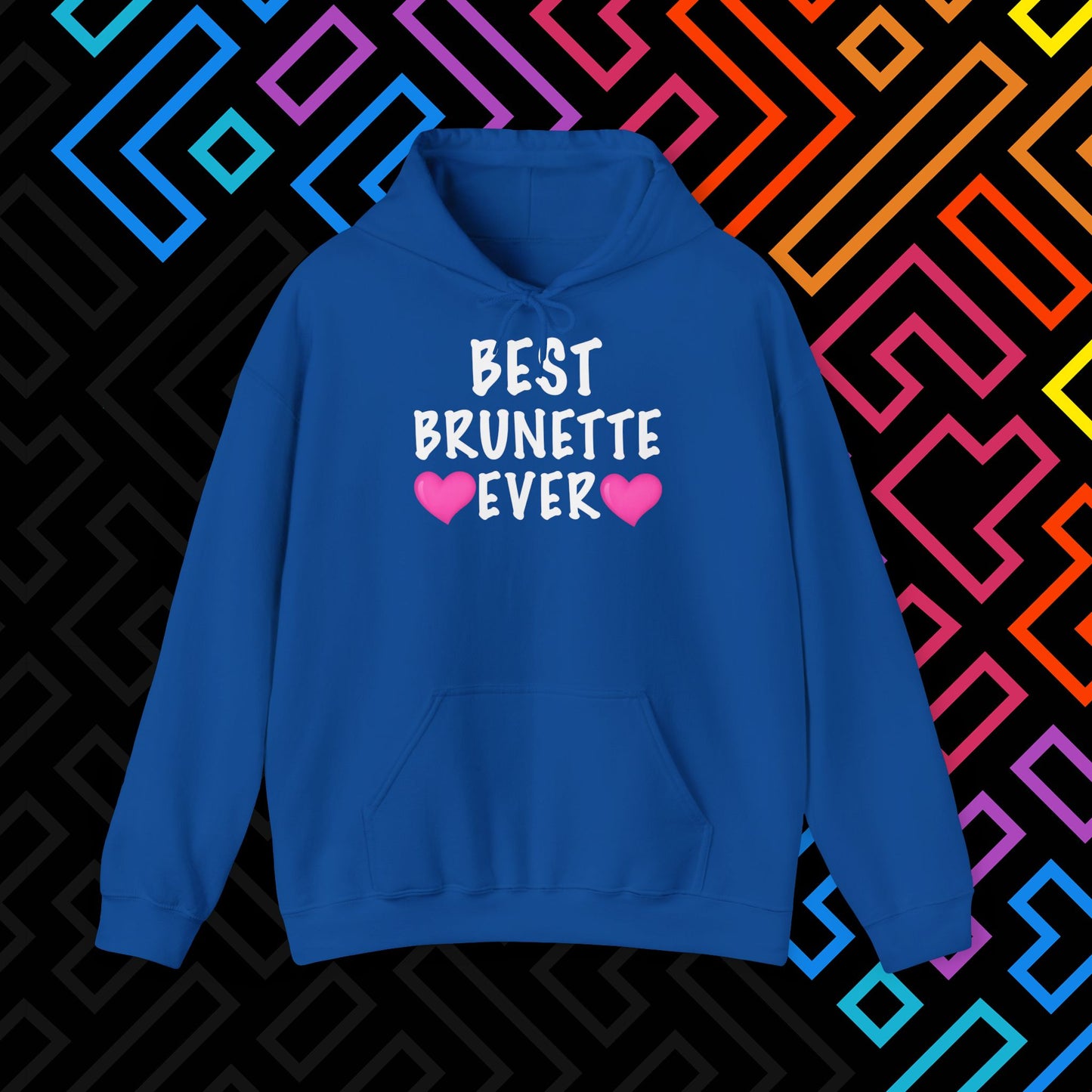 "Best Brunette" Hoodie Unisex