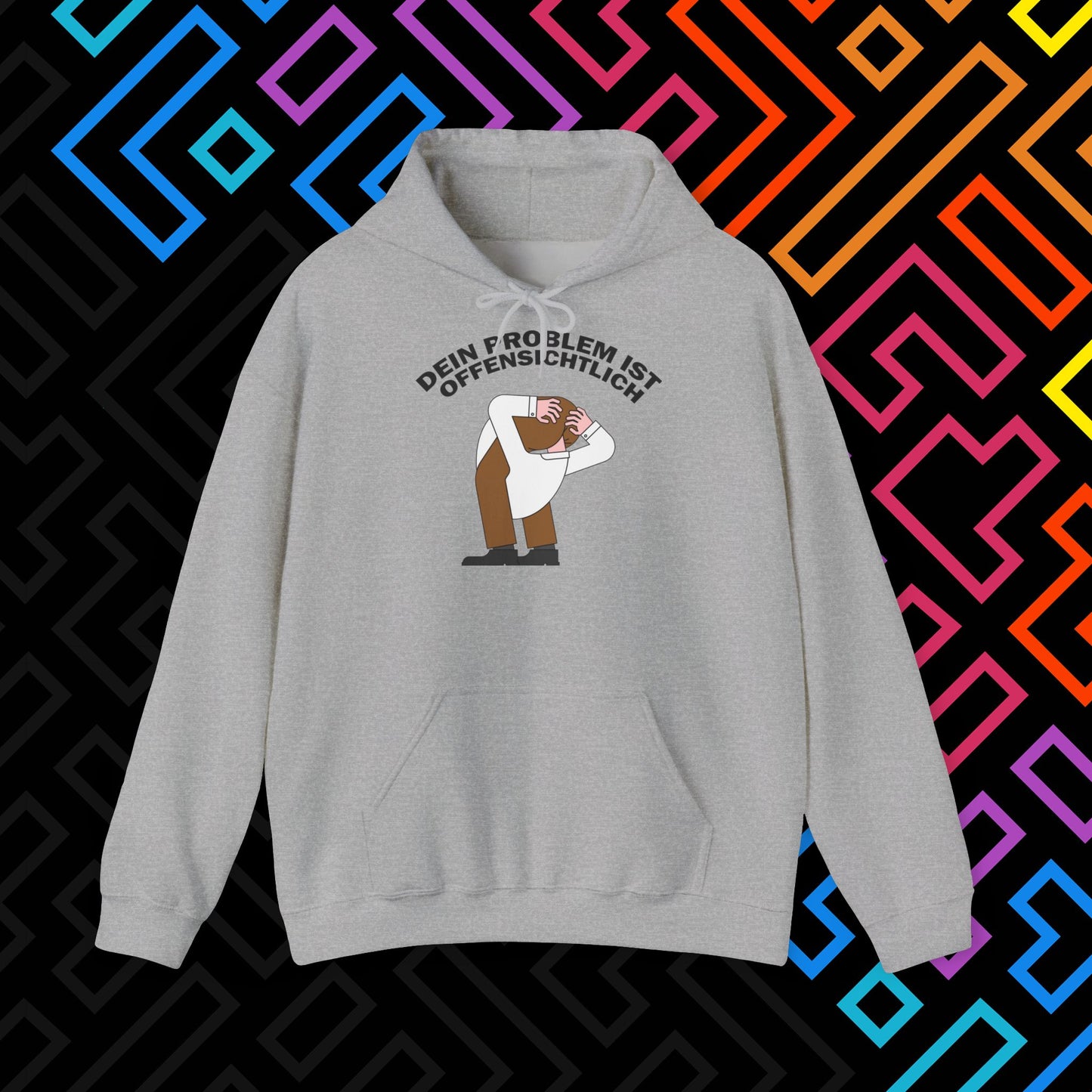 "Dein Problem ist offensichtlich" Hoodie Unisex