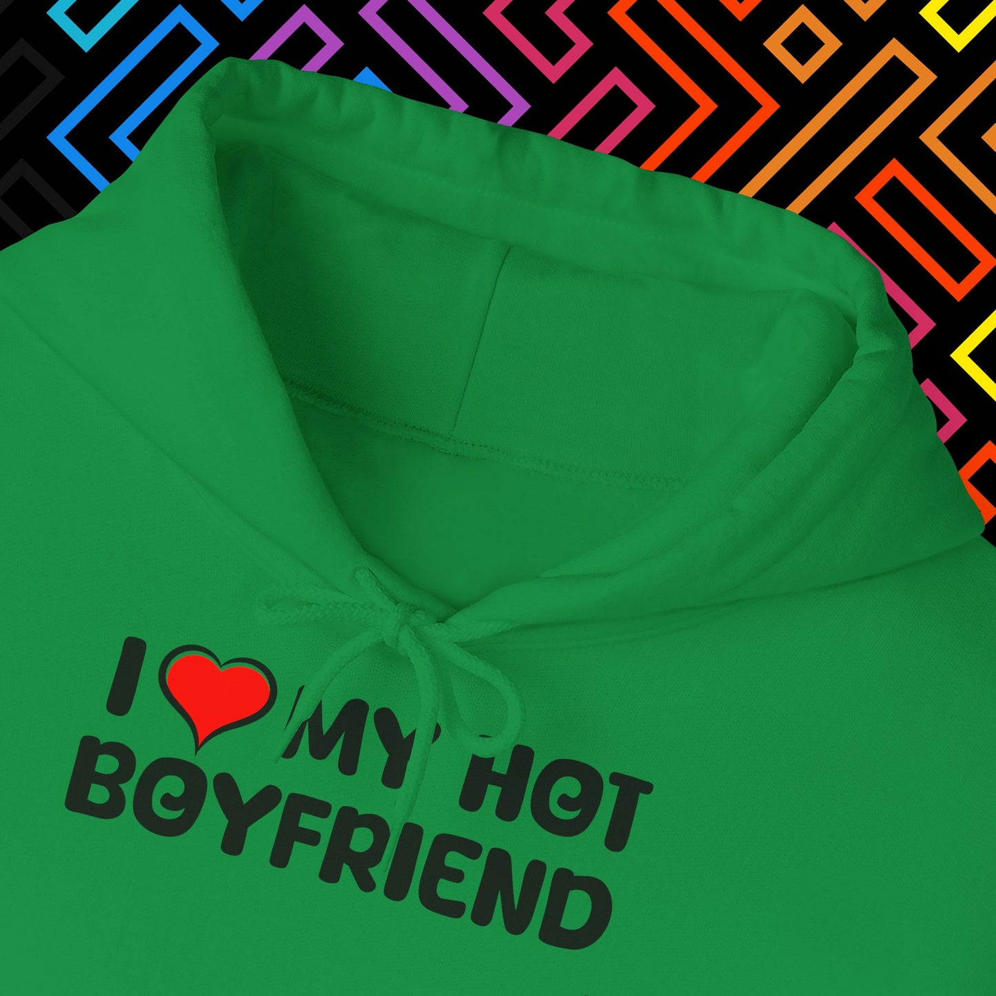 "I ❤️ My Hot Boyfriend" Hoodie Unisex