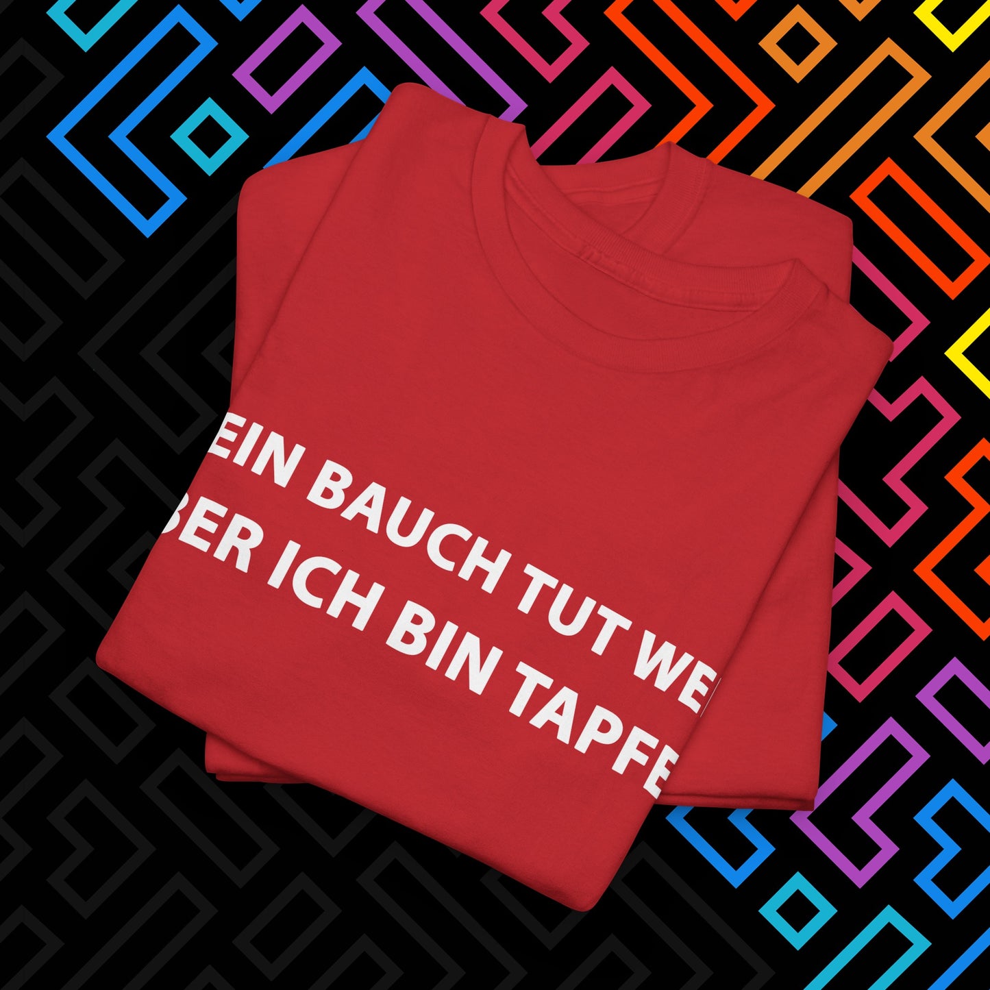 "Bauch tut weh" T-Shirt Unisex