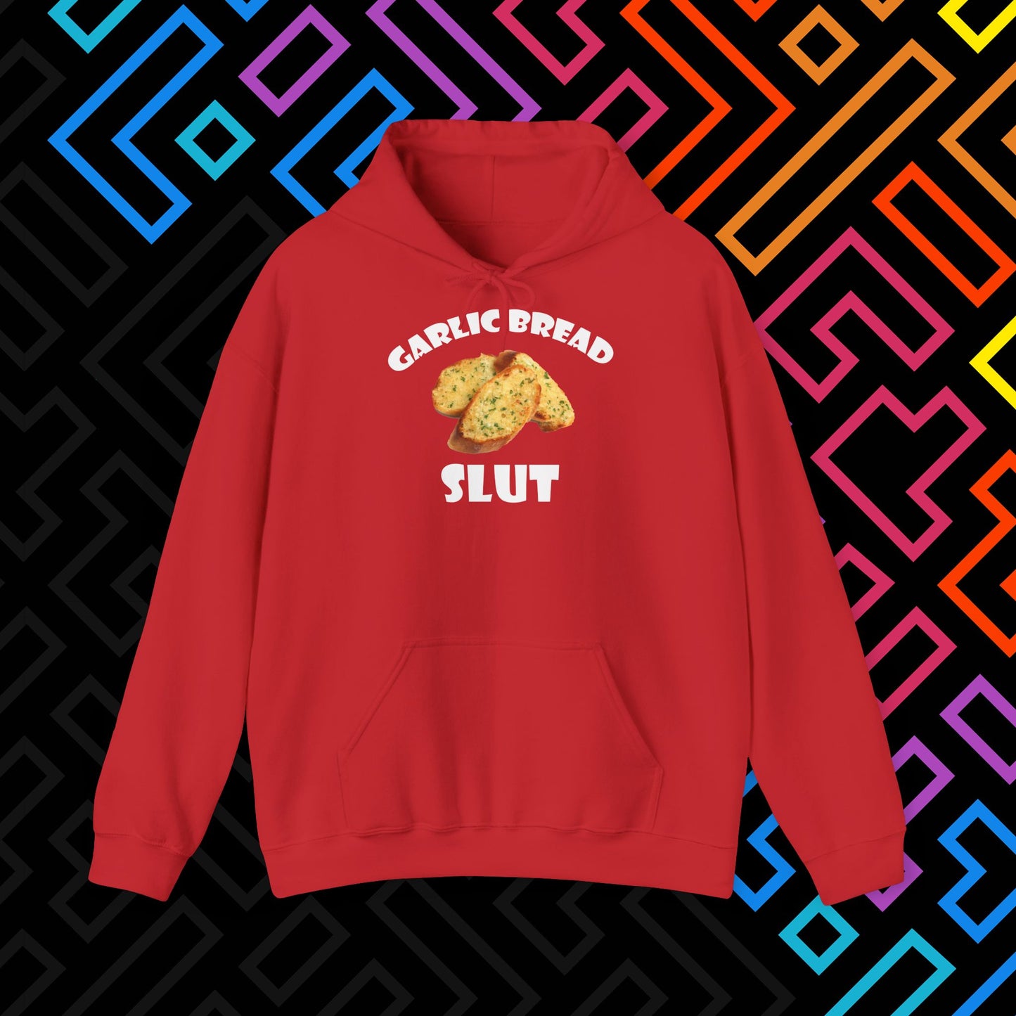 "Garlic Bread Slut" Hoodie Unisex