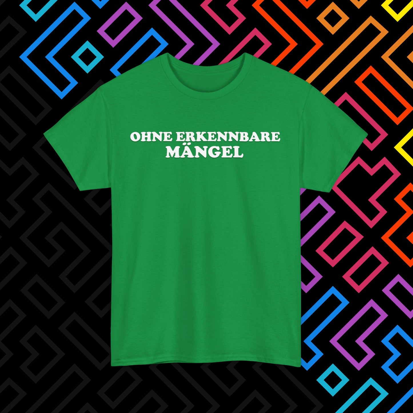 "Ohne Mängel" T-Shirt Unisex