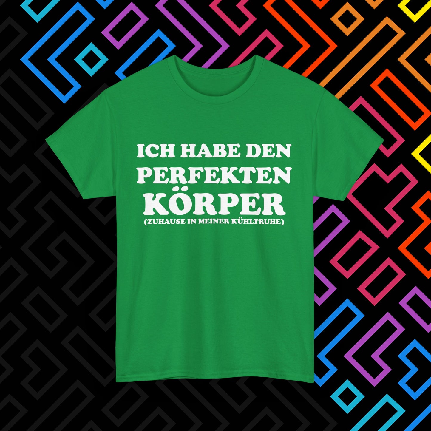 "Ich habe den perfekten Körper" T-Shirt Unisex