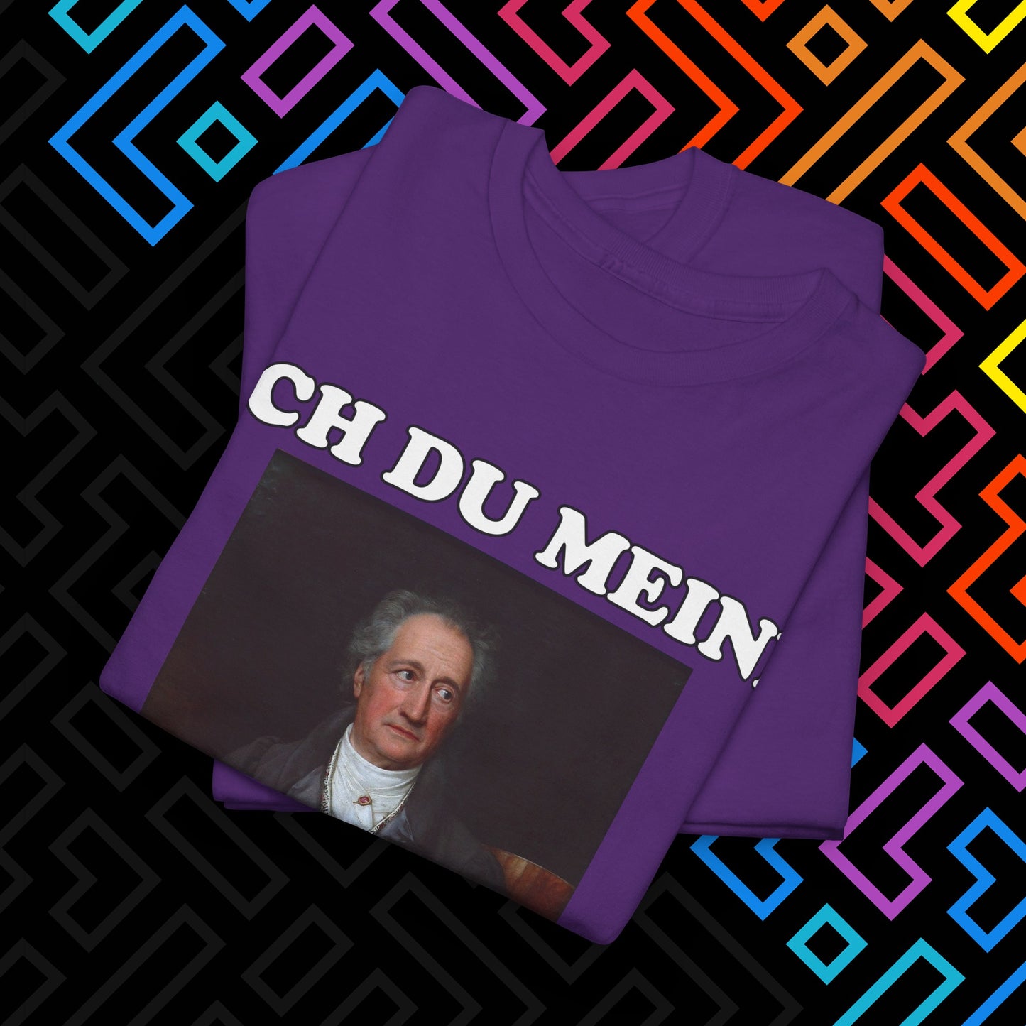 "Ach du meine Goethe" T-Shirt Unisex