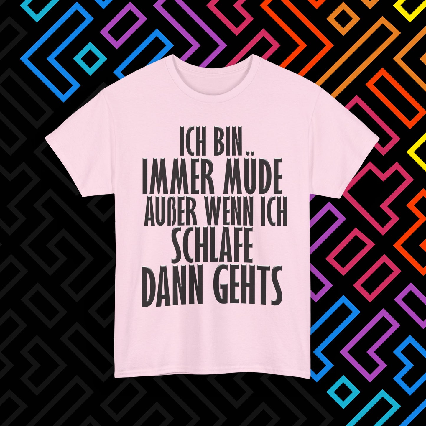 "Immer Müde" T-Shirt Unisex
