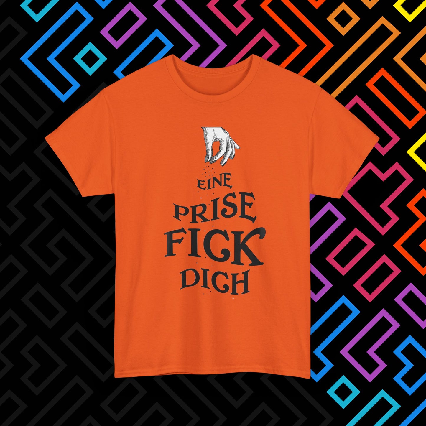 "Eine Prise Fick Dich" T-Shirt Unisex