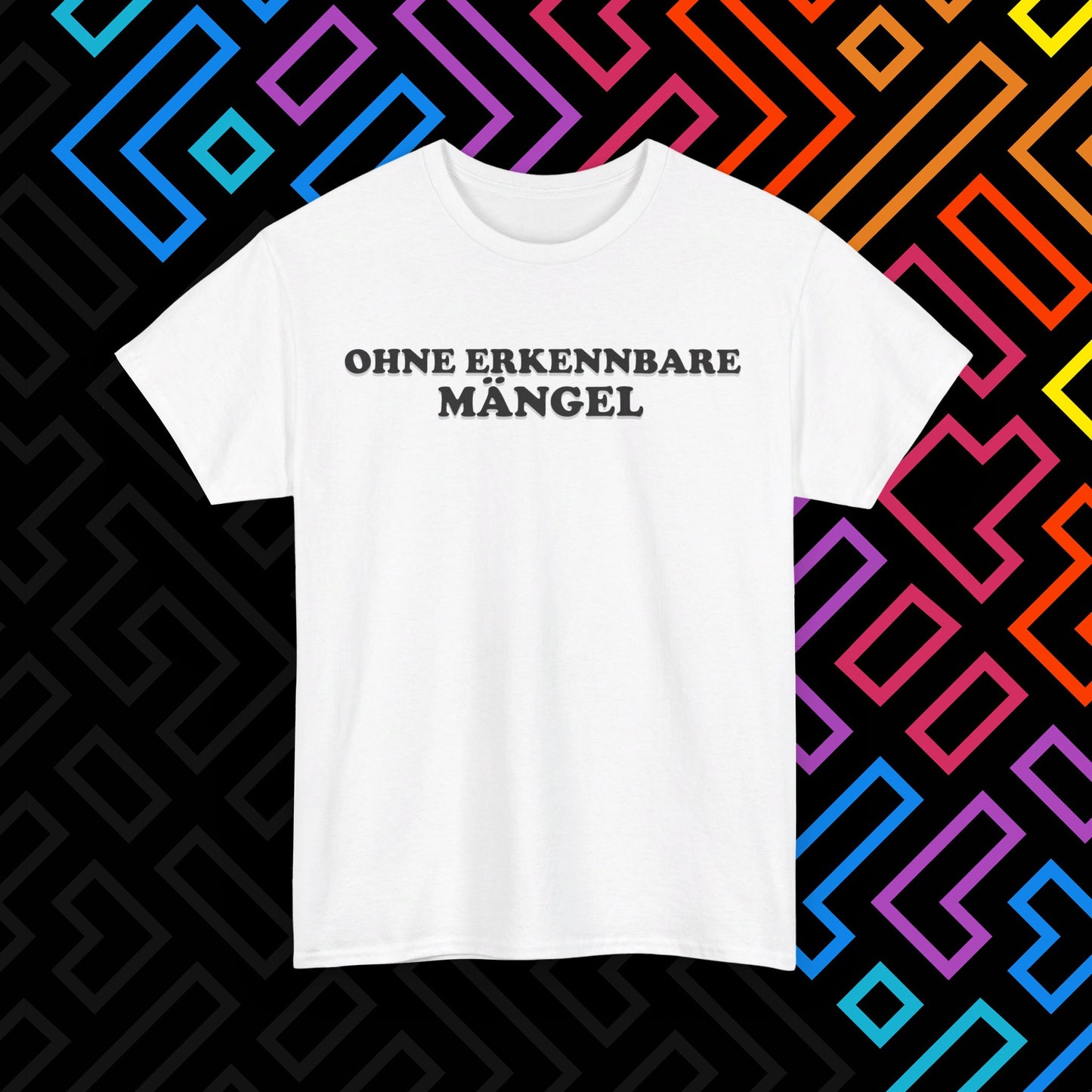 "Ohne Mängel" T-Shirt Unisex