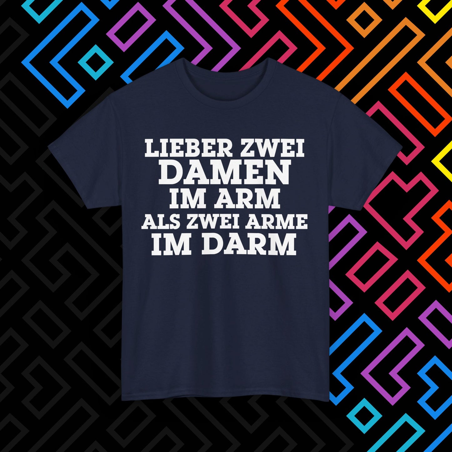 "Lieber zwei Damen im Arm" T-Shirt Unisex