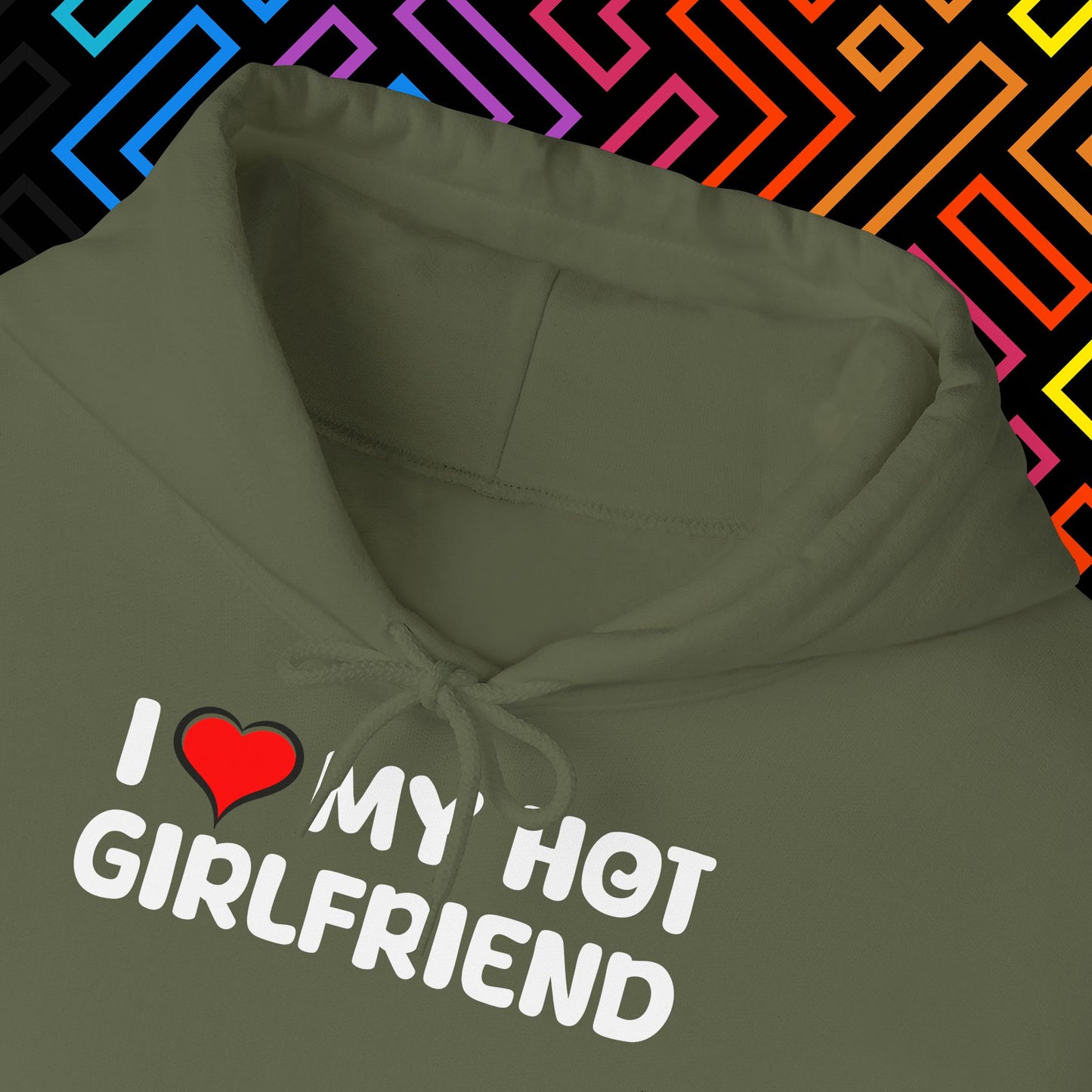 "I ❤️ My Hot Girlfriend" Hoodie Unisex