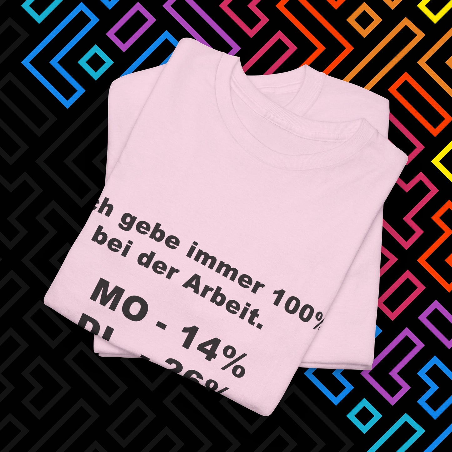 "100% bei der Arbeit" T-Shirt Unisex