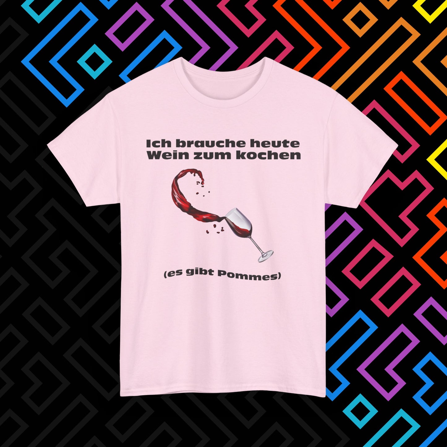 "Wein zum kochen" T-Shirt Unisex