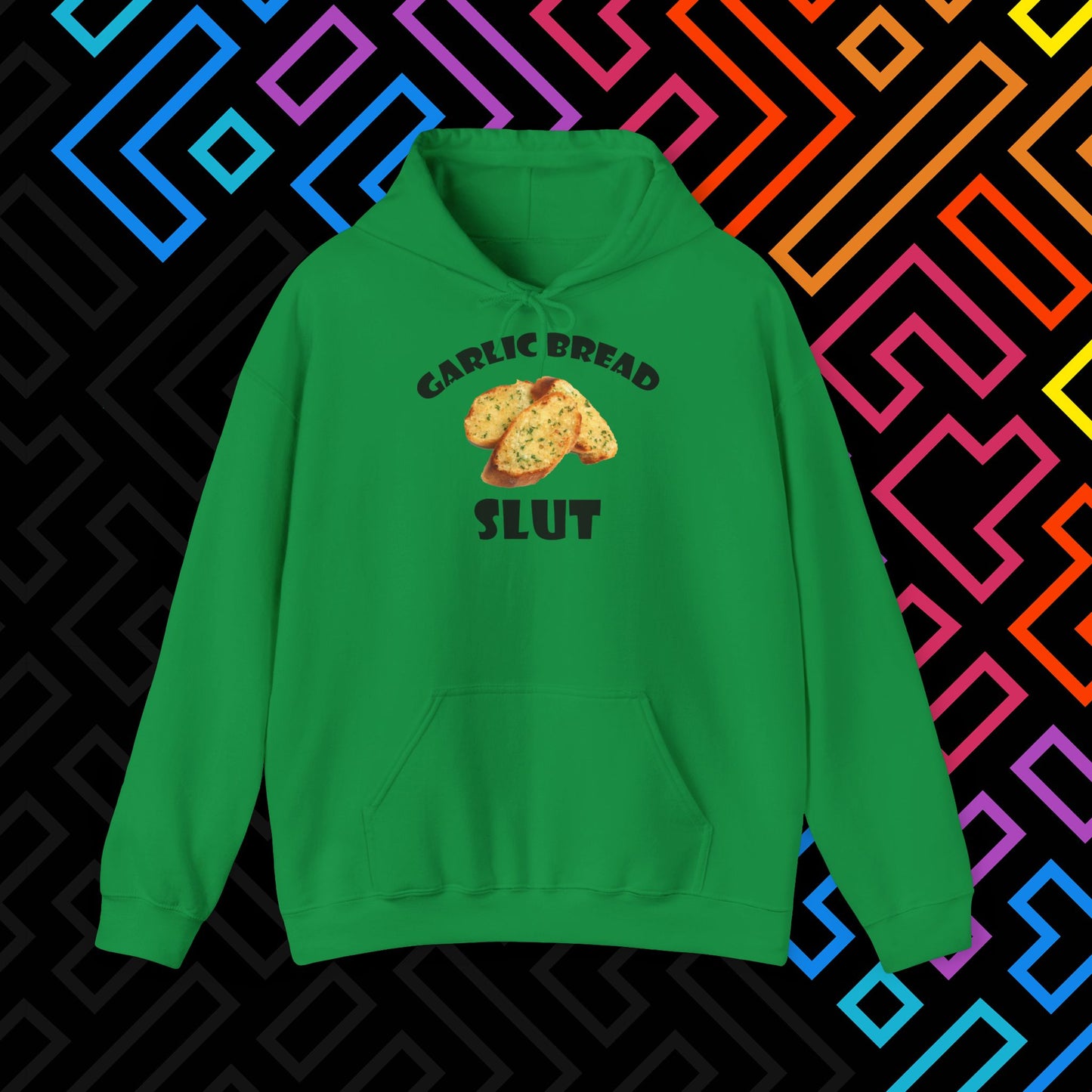 "Garlic Bread Slut" Hoodie Unisex