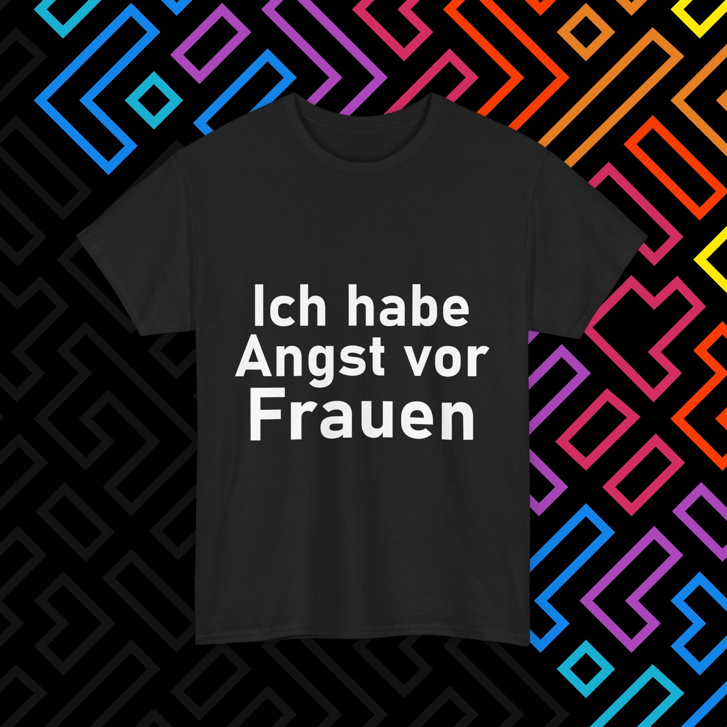 "Angst vor Frauen" T-Shirt Unisex