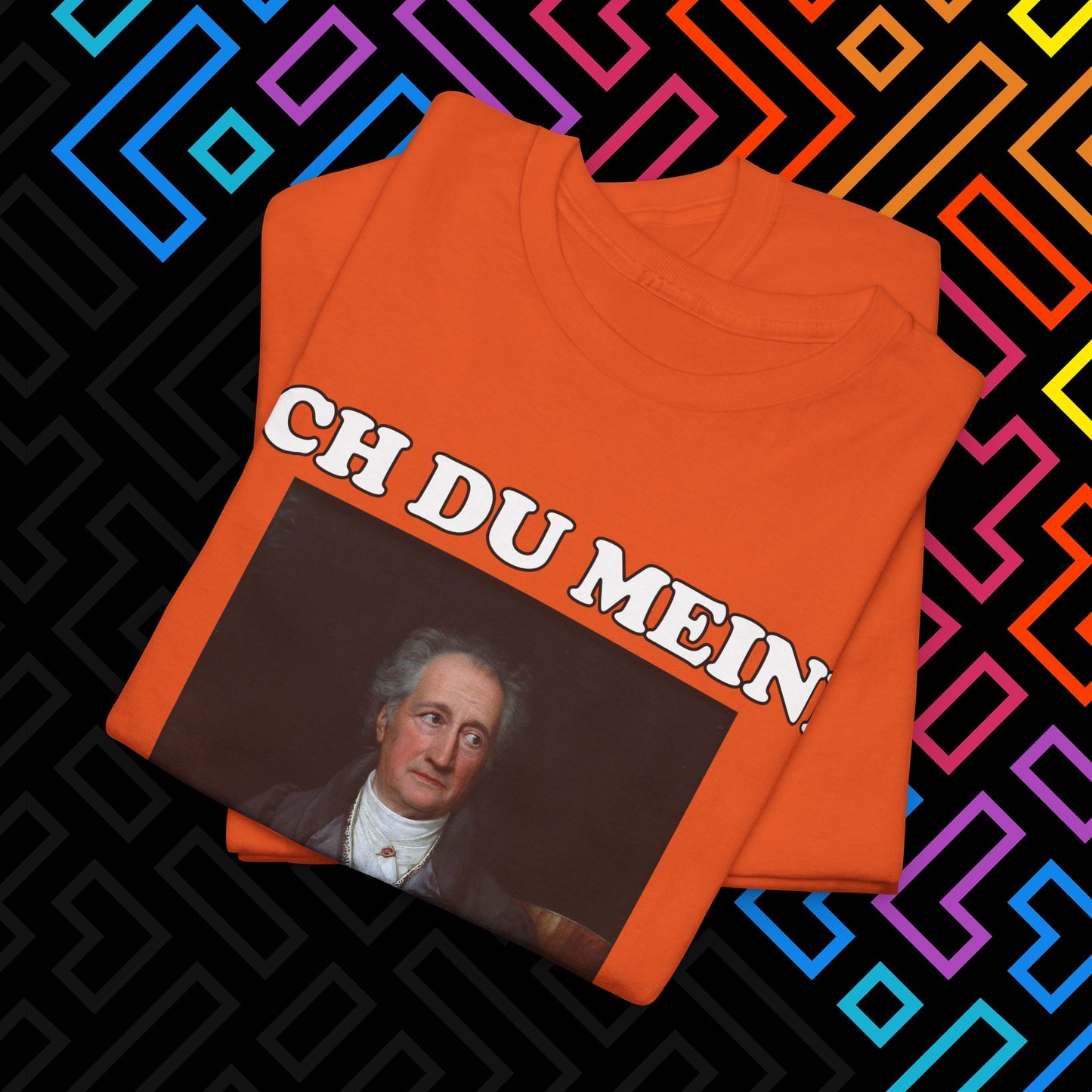 "Ach du meine Goethe" T-Shirt Unisex