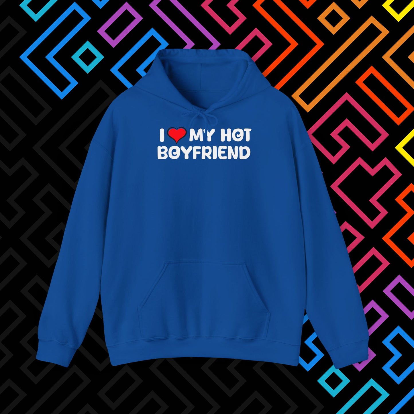 "I ❤️ My Hot Boyfriend" Hoodie Unisex