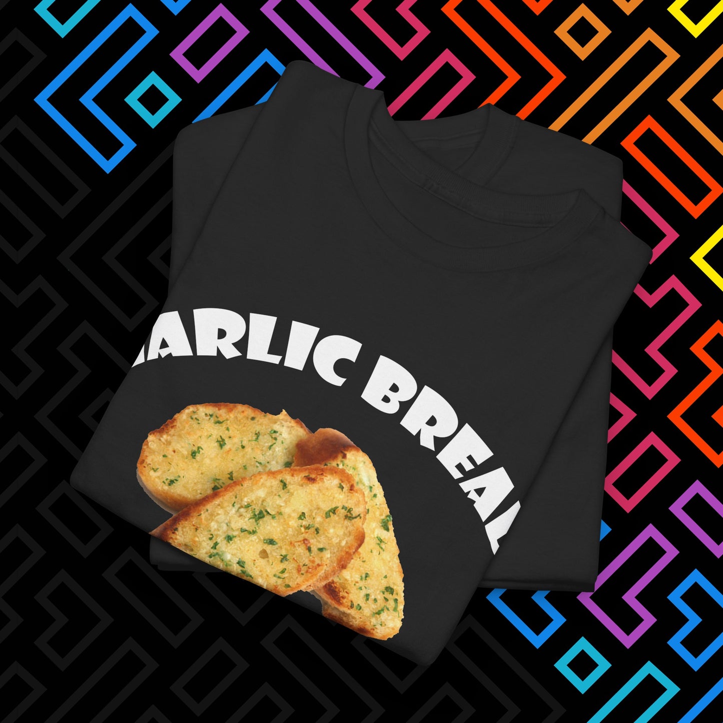 "Garlic Bread Slut" T-Shirt Unisex