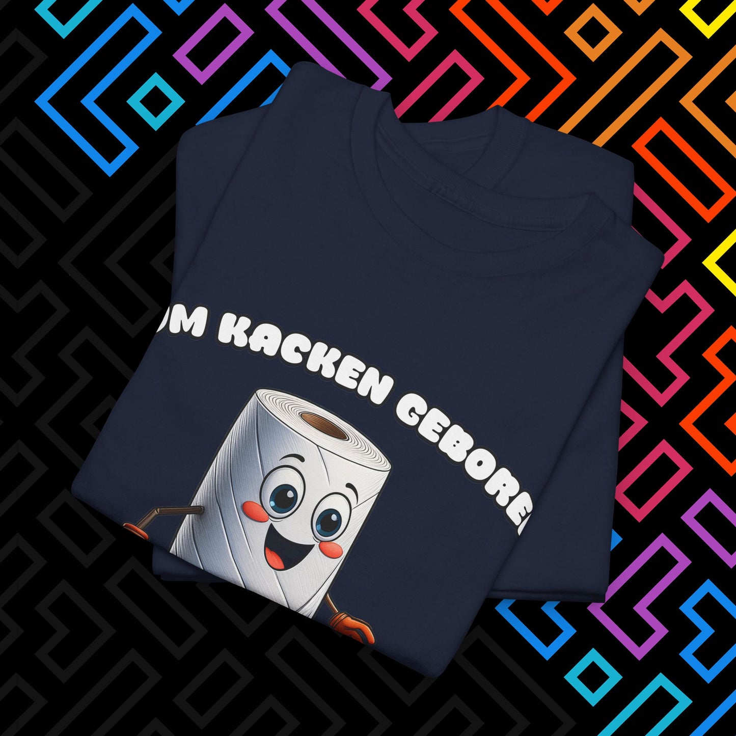 "Zum Kacken geboren" T-Shirt Unisex