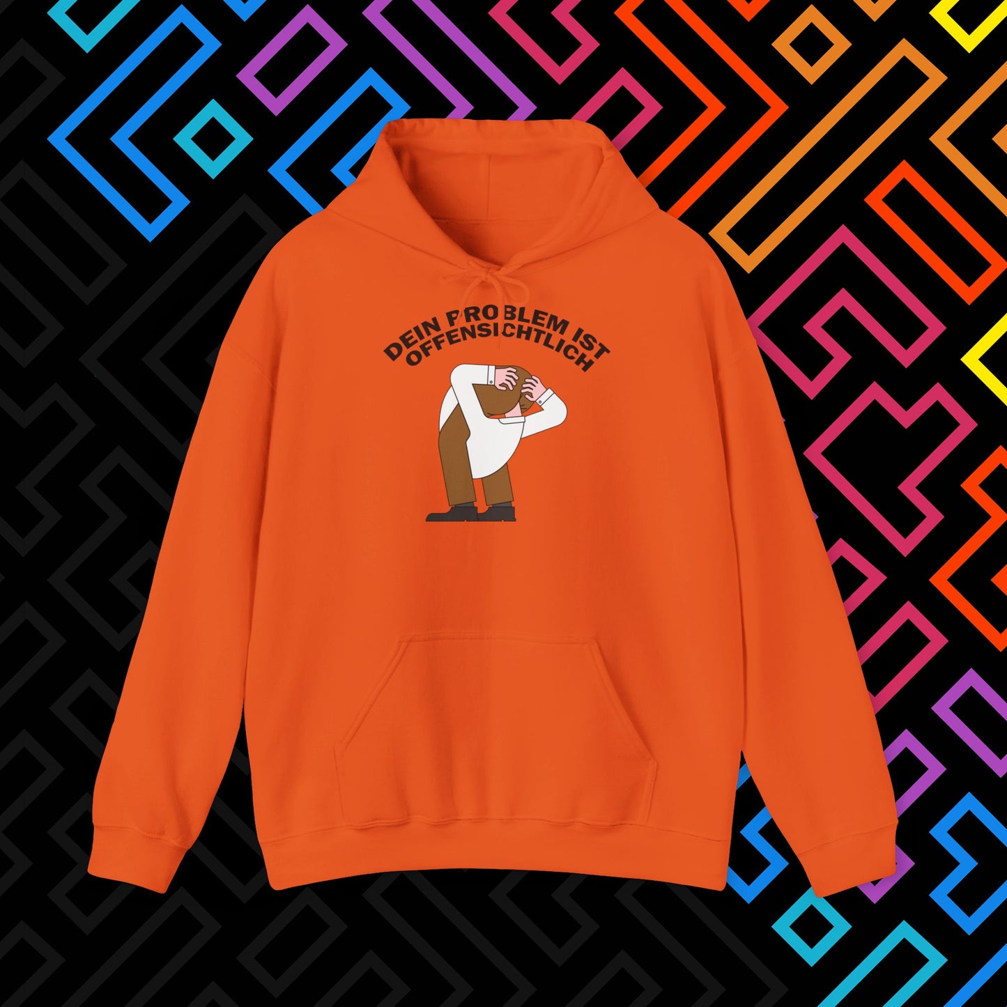 "Dein Problem ist offensichtlich" Hoodie Unisex