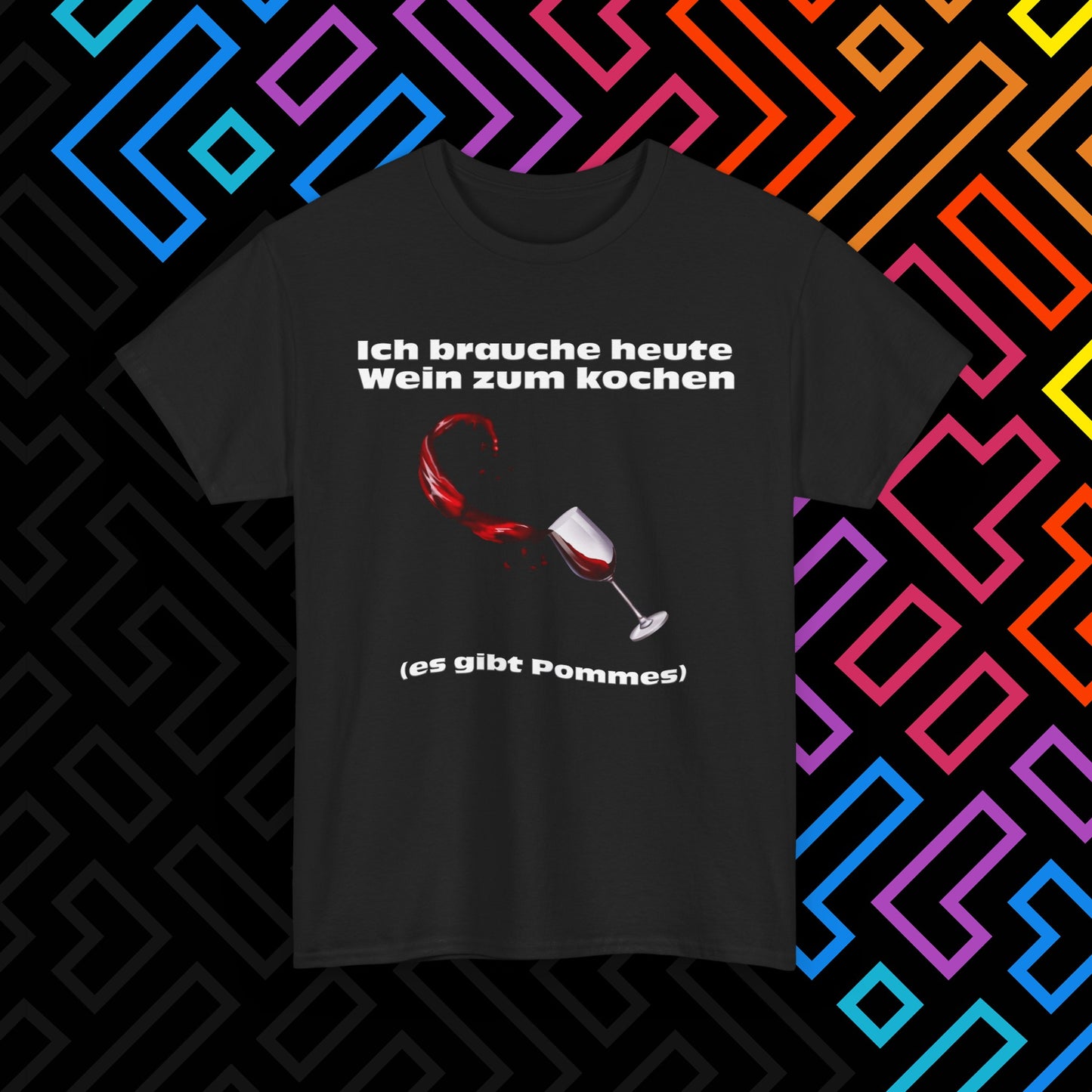 "Wein zum kochen" T-Shirt Unisex