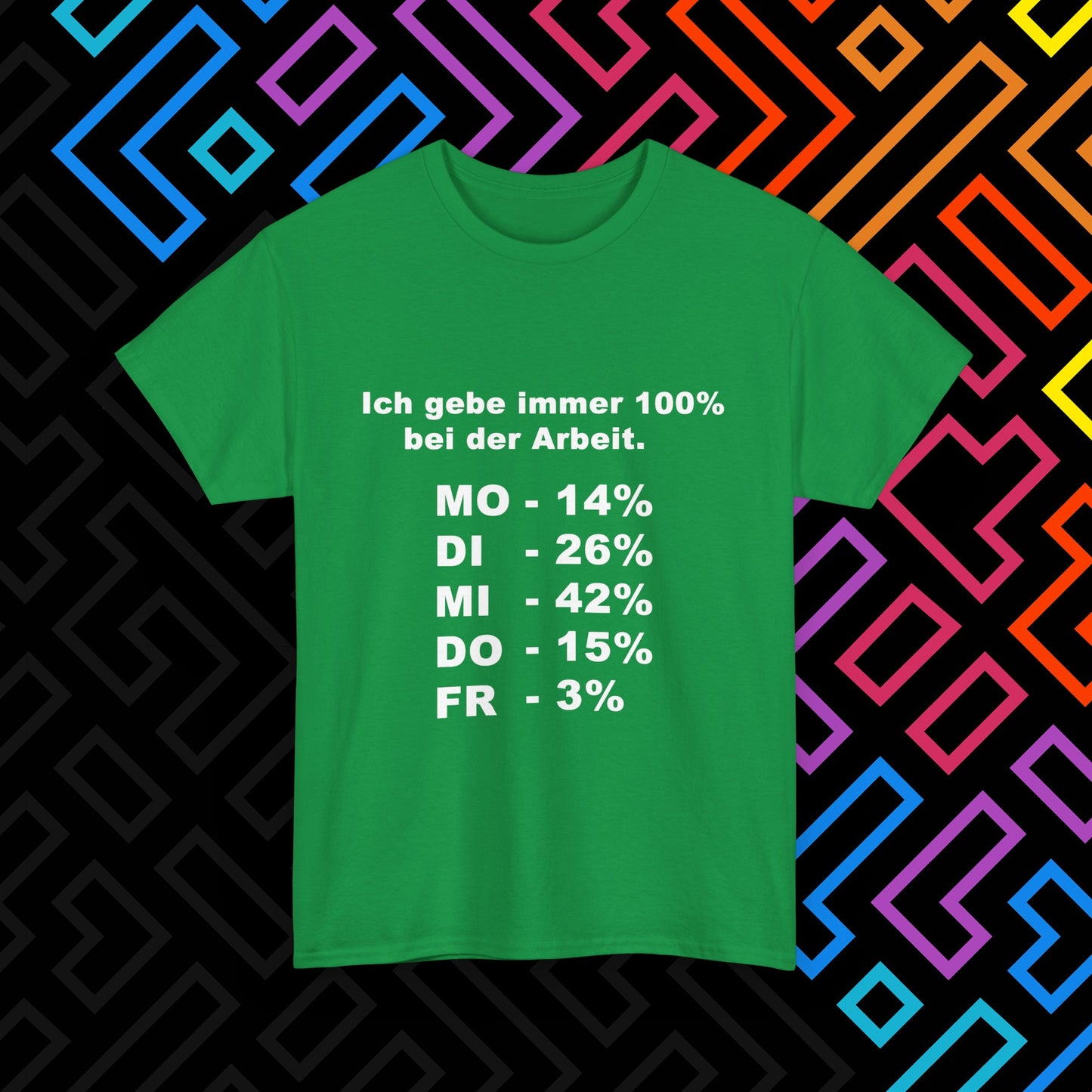 "100% bei der Arbeit" T-Shirt Unisex