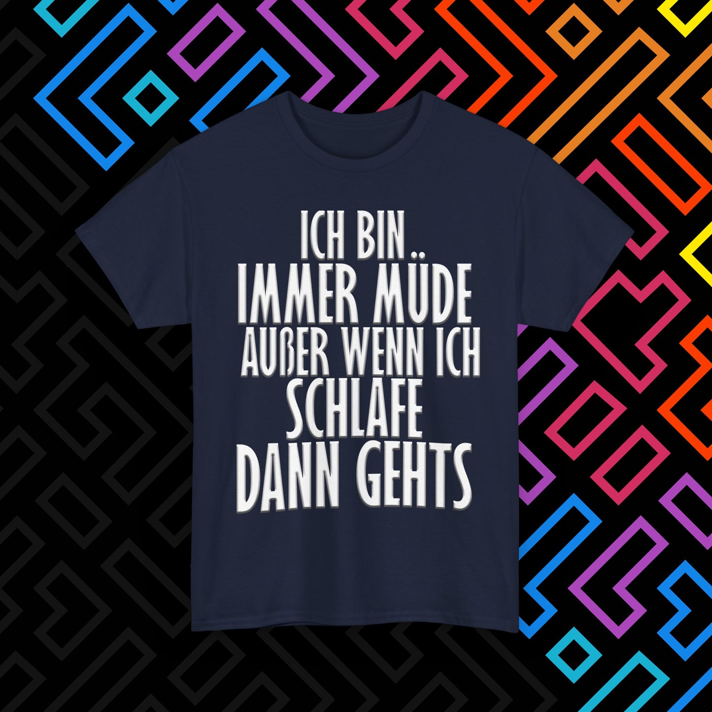"Immer Müde" T-Shirt Unisex