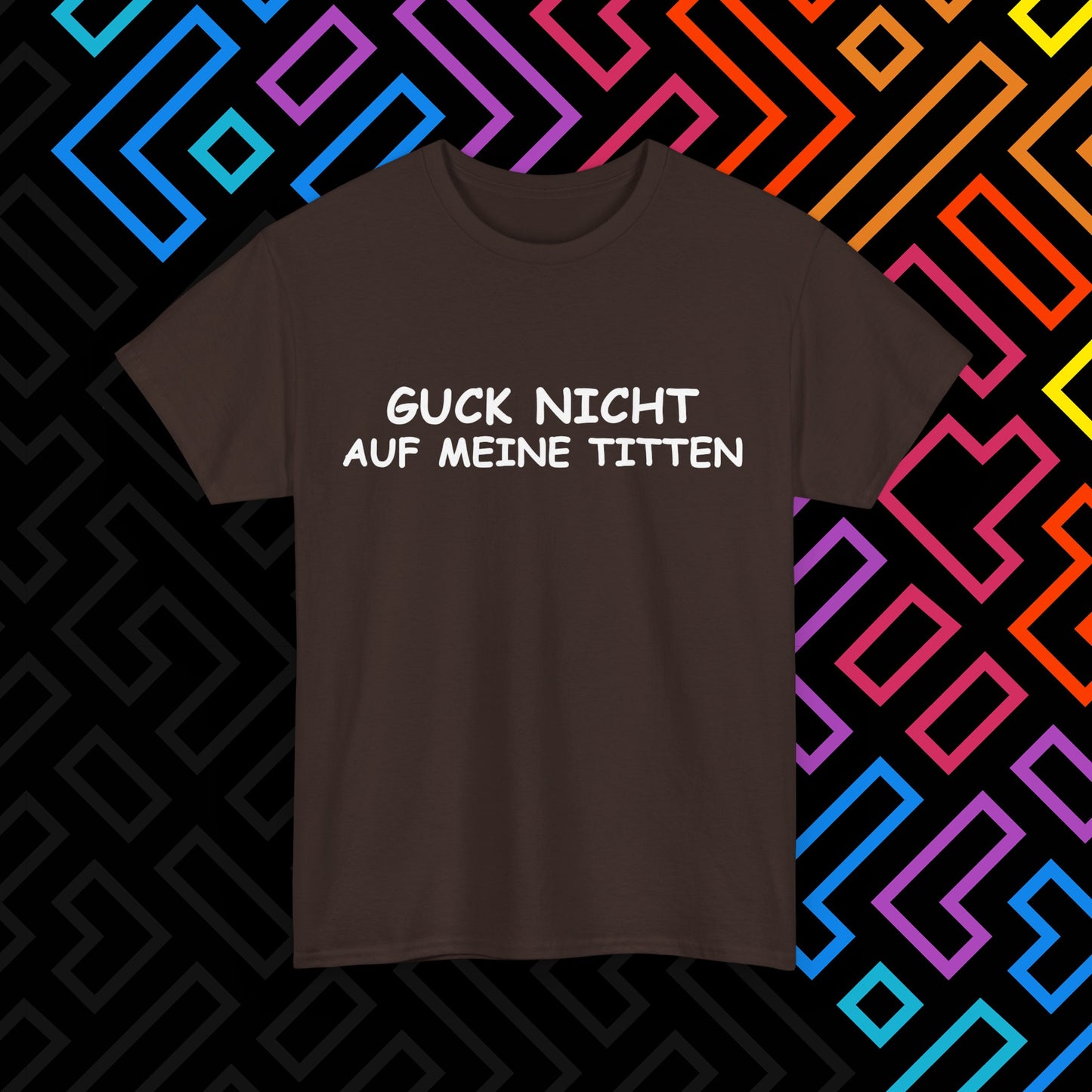 "Guck Nicht" T-Shirt Unisex