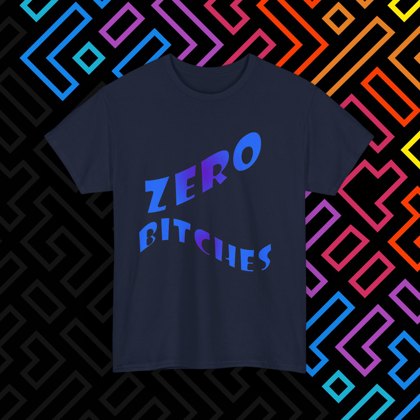 "Zero Bitches" T-Shirt Unisex