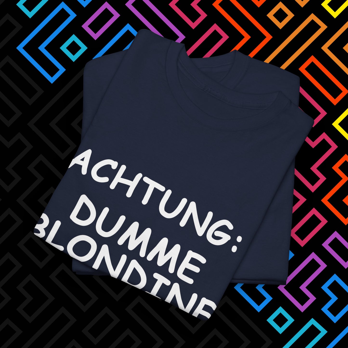 "Dumme Blondine" T-Shirt Unisex