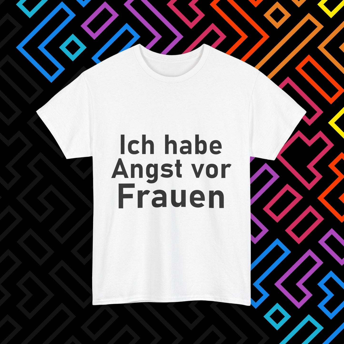 "Angst vor Frauen" T-Shirt Unisex