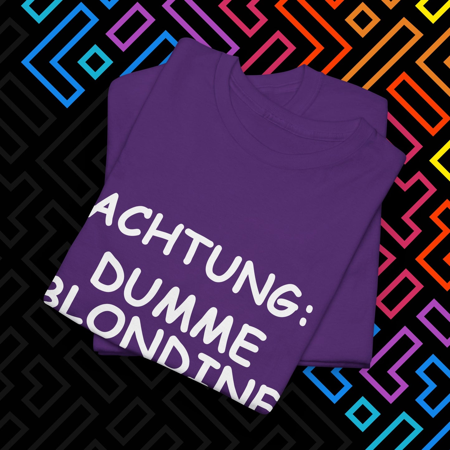 "Dumme Blondine" T-Shirt Unisex