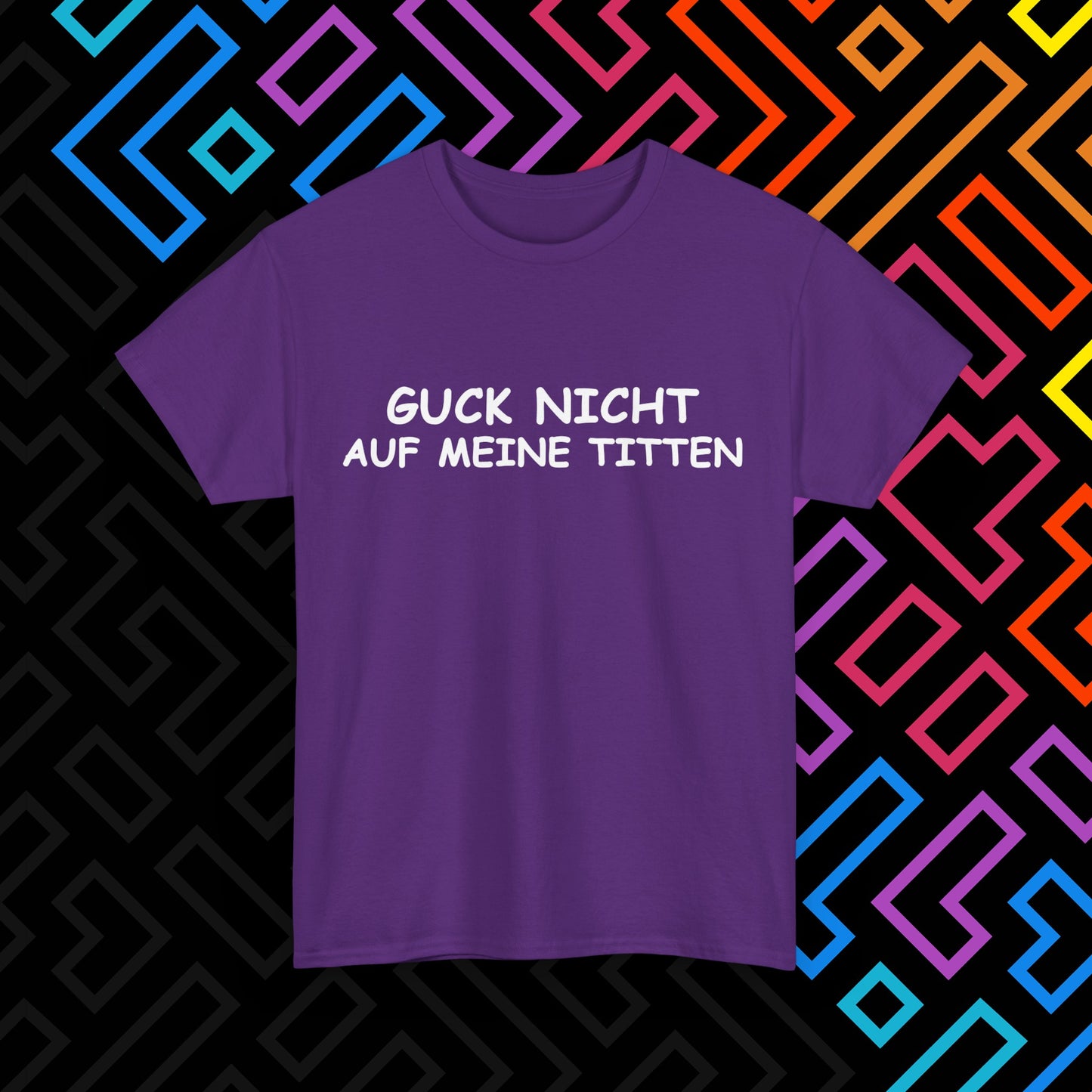 "Guck Nicht" T-Shirt Unisex