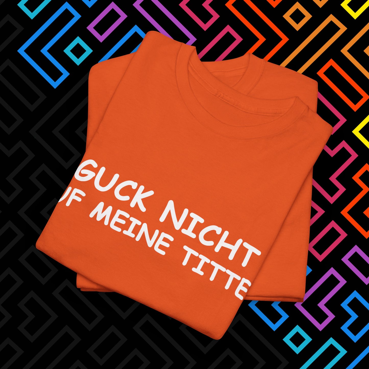"Guck Nicht" T-Shirt Unisex