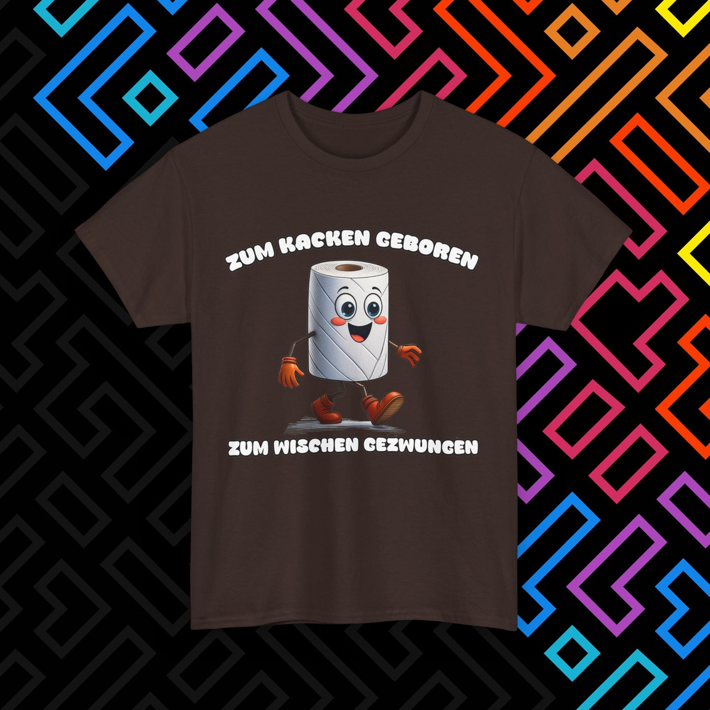 "Zum Kacken geboren" T-Shirt Unisex