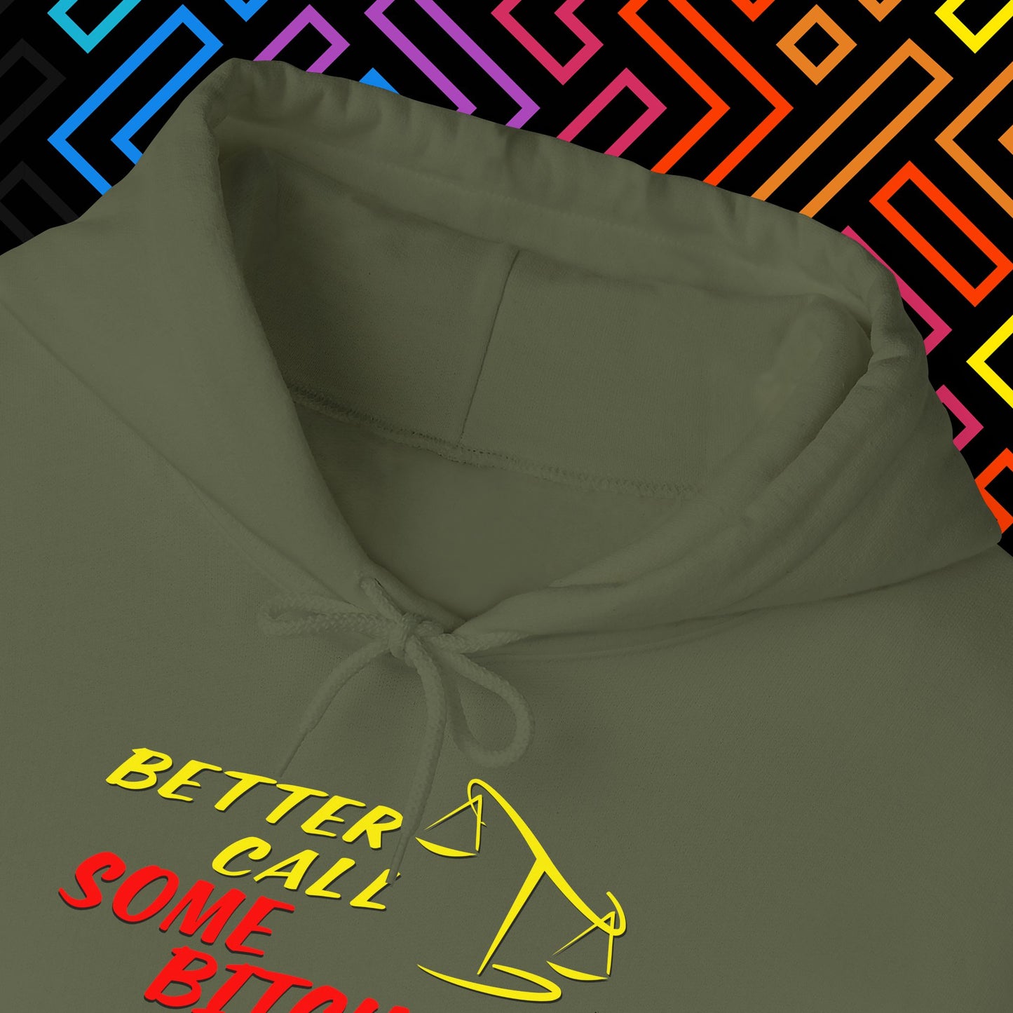 "Better Call Some Bitches" Hoodie Unisex