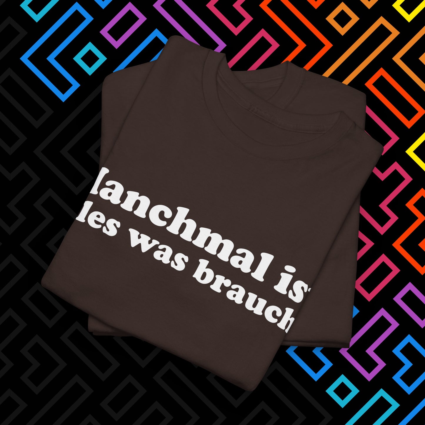 "Alles was man braucht" T-Shirt Unisex