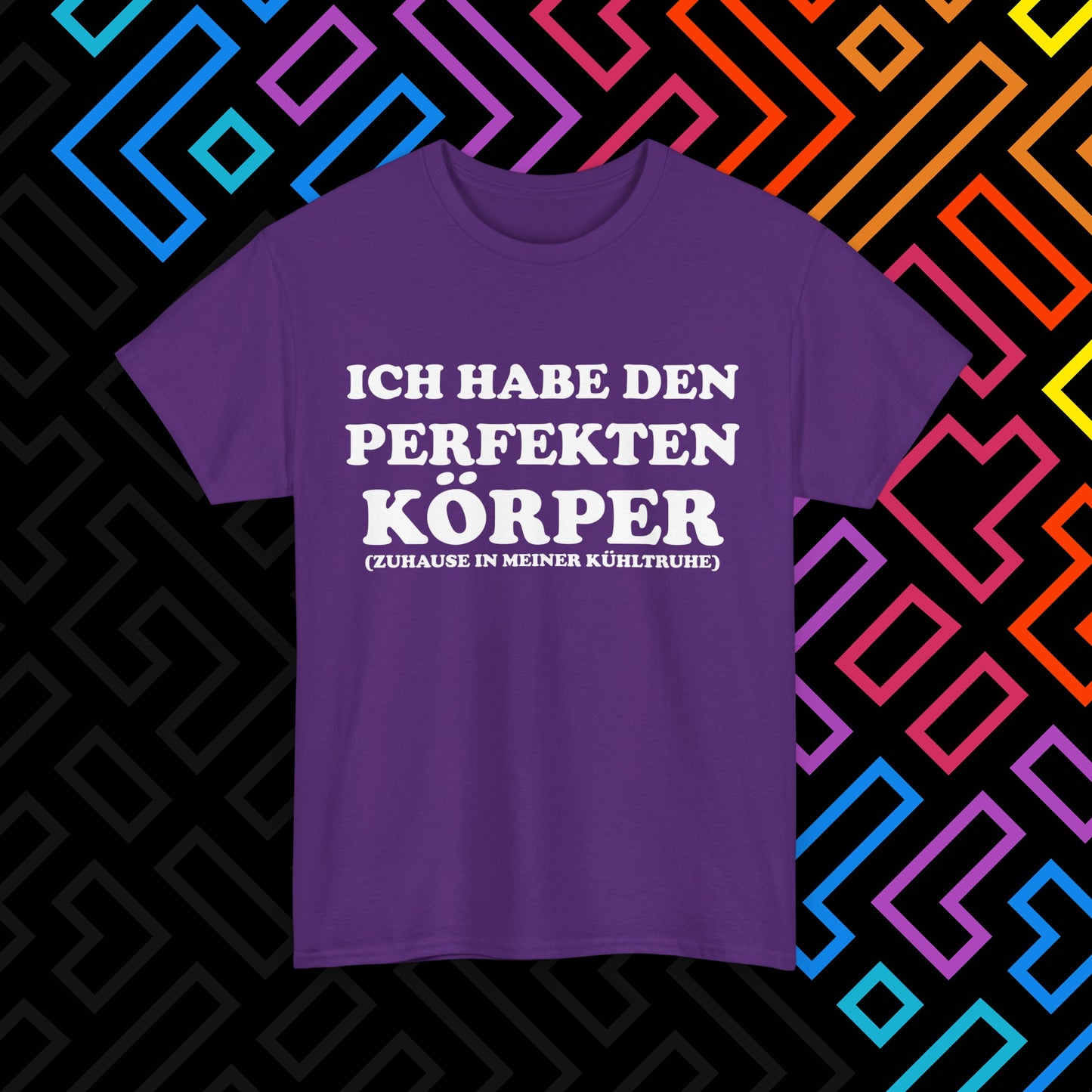 "Ich habe den perfekten Körper" T-Shirt Unisex