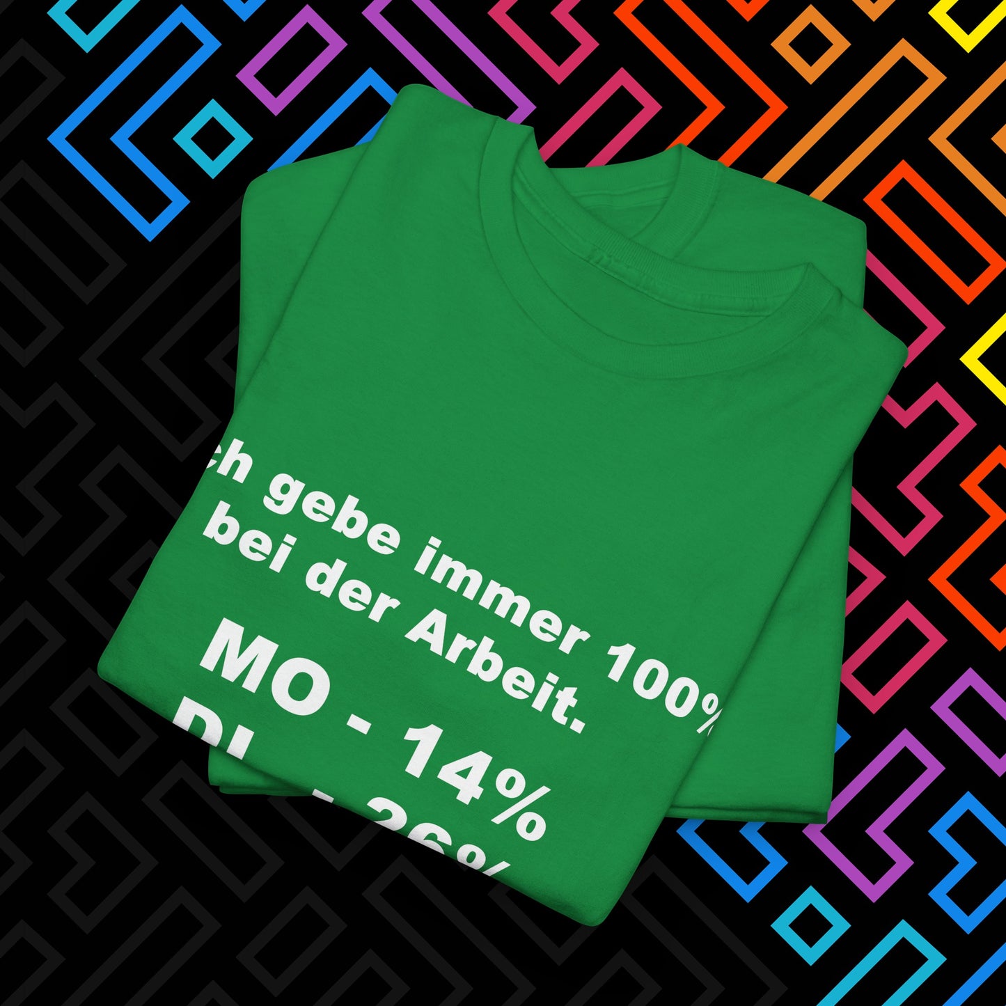 "100% bei der Arbeit" T-Shirt Unisex