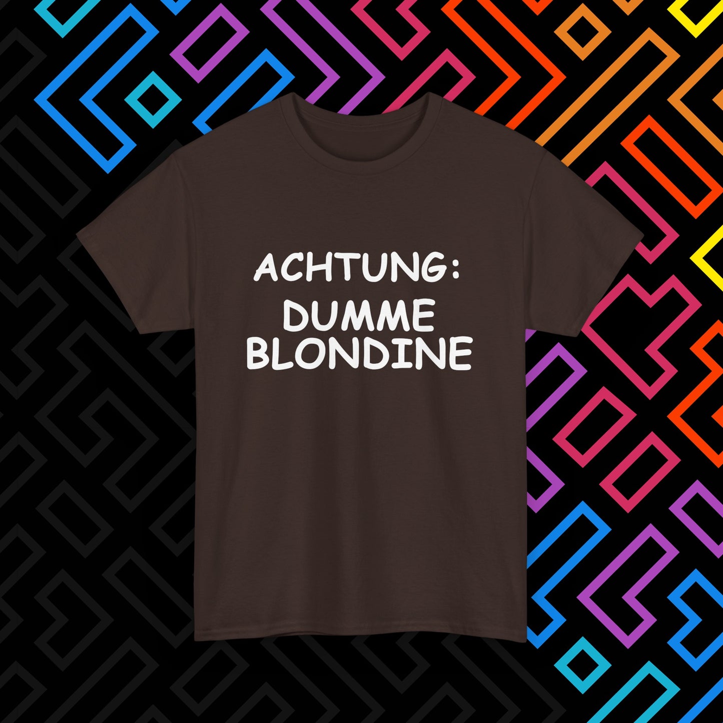 "Dumme Blondine" T-Shirt Unisex