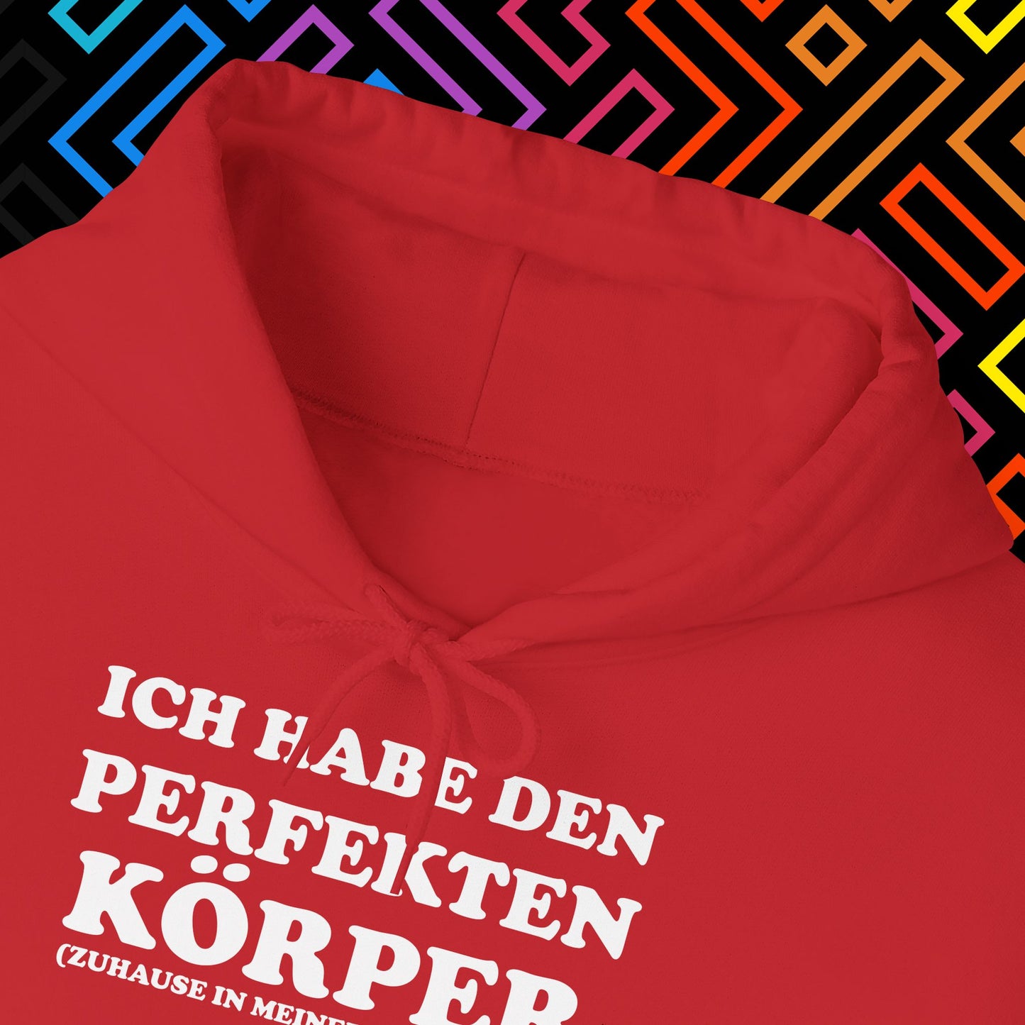 "Ich habe den perfekten Körper" Hoodie Unisex