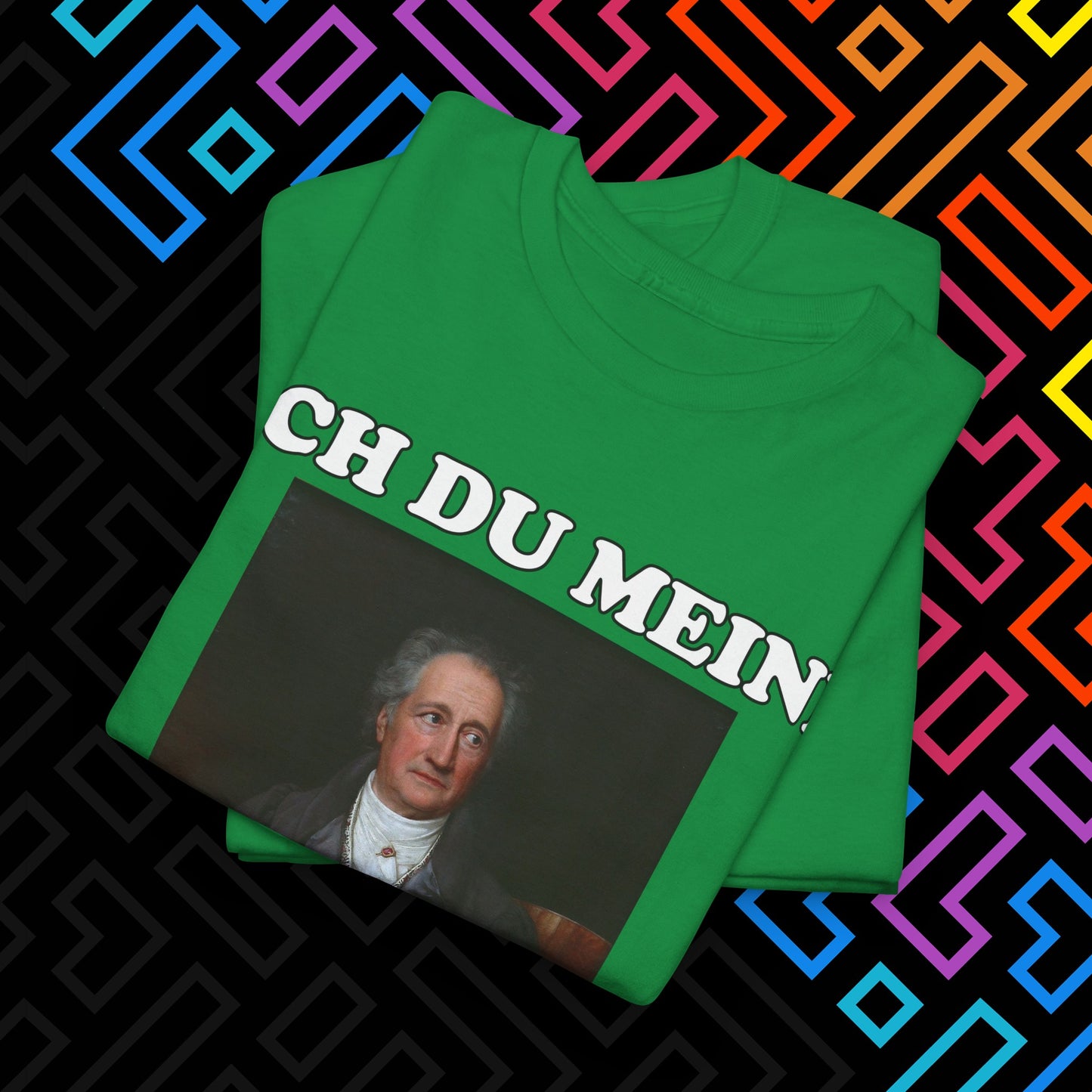 "Ach du meine Goethe" T-Shirt Unisex