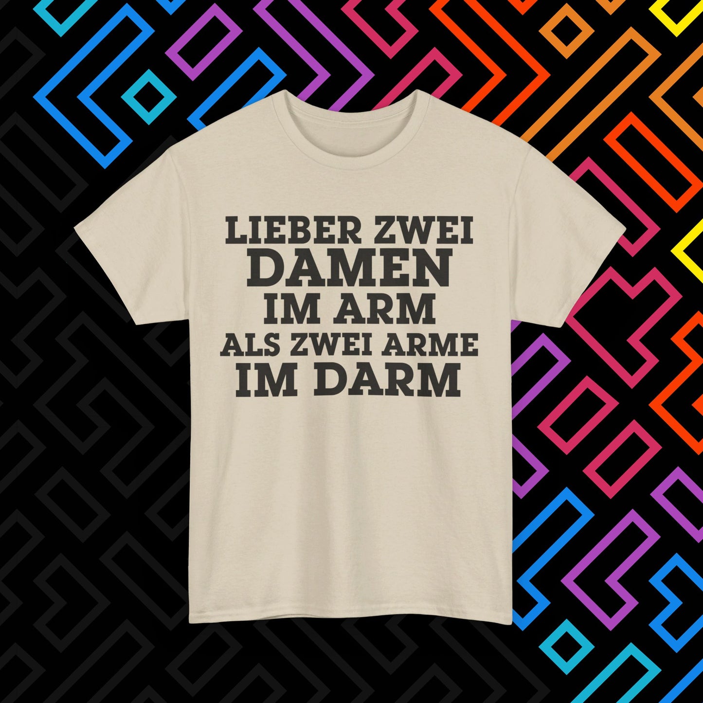 "Lieber zwei Damen im Arm" T-Shirt Unisex
