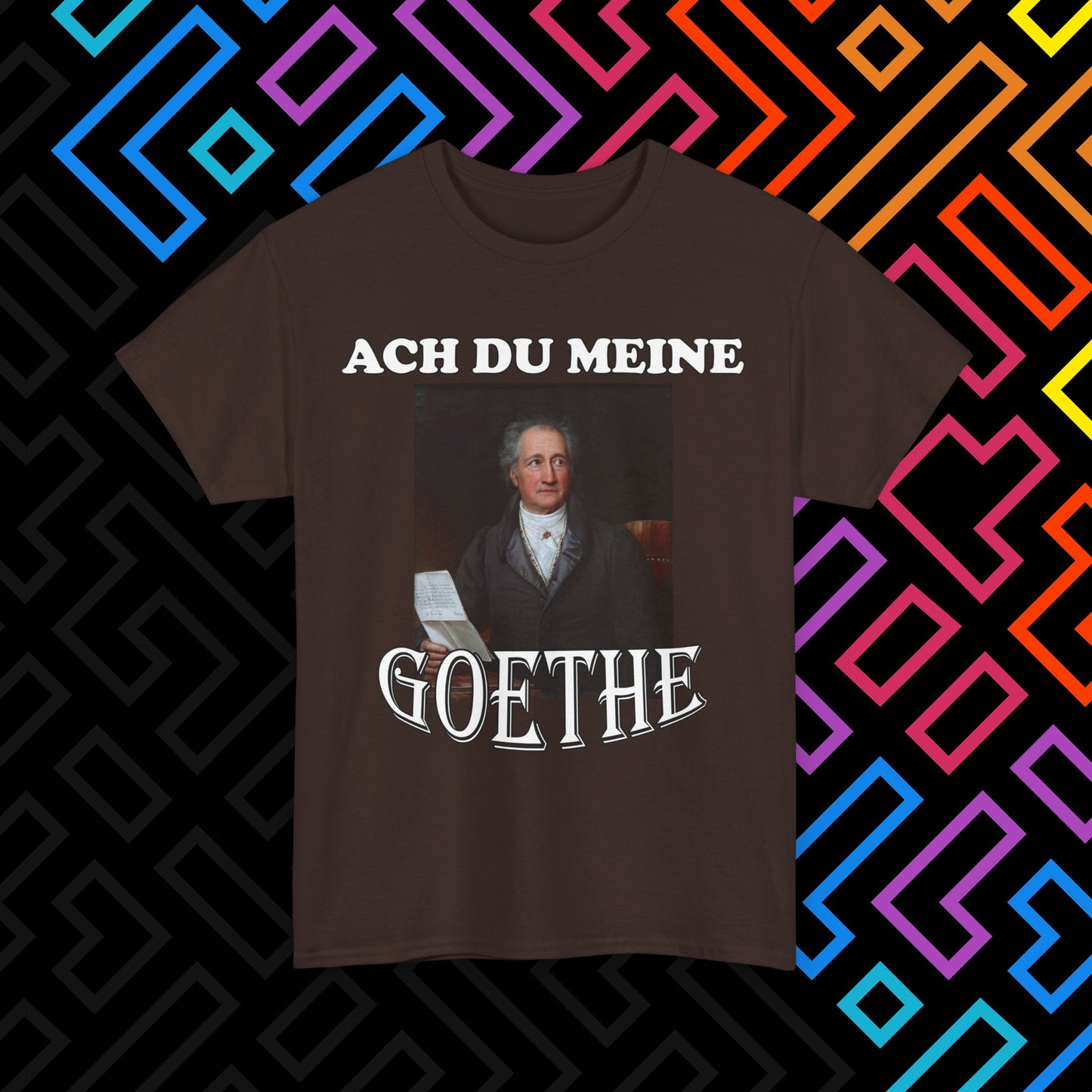 "Ach du meine Goethe" T-Shirt Unisex