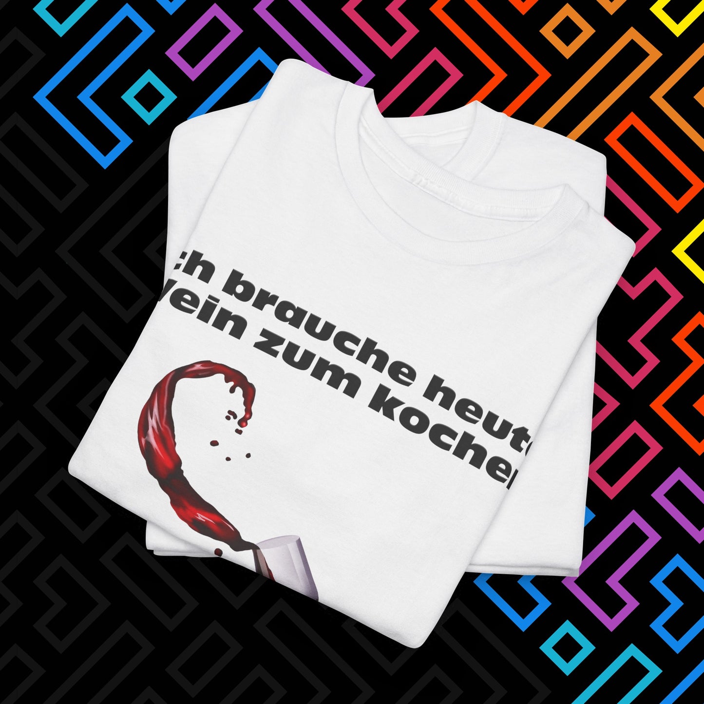 "Wein zum kochen" T-Shirt Unisex