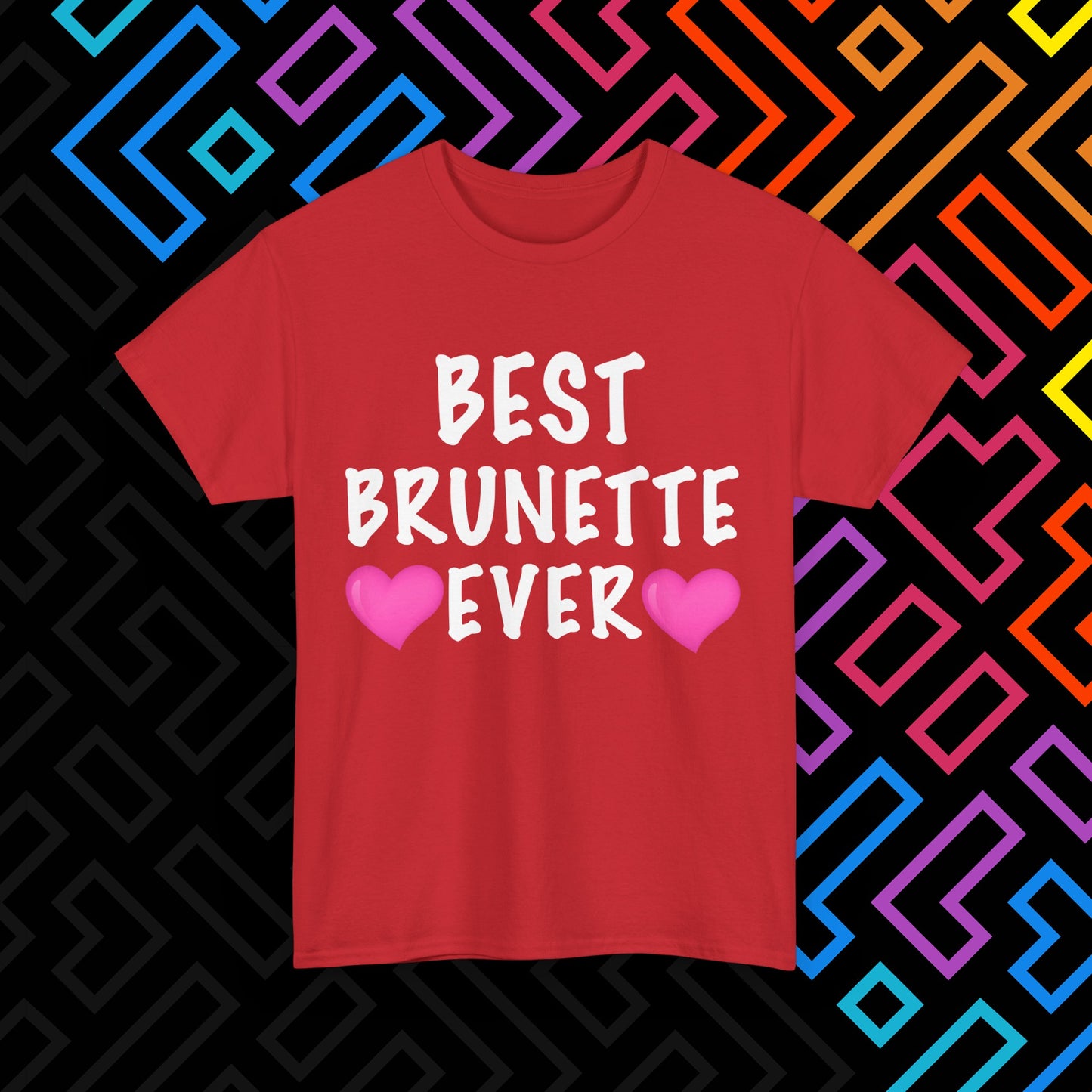 "Best Brunette" T-Shirt Unisex