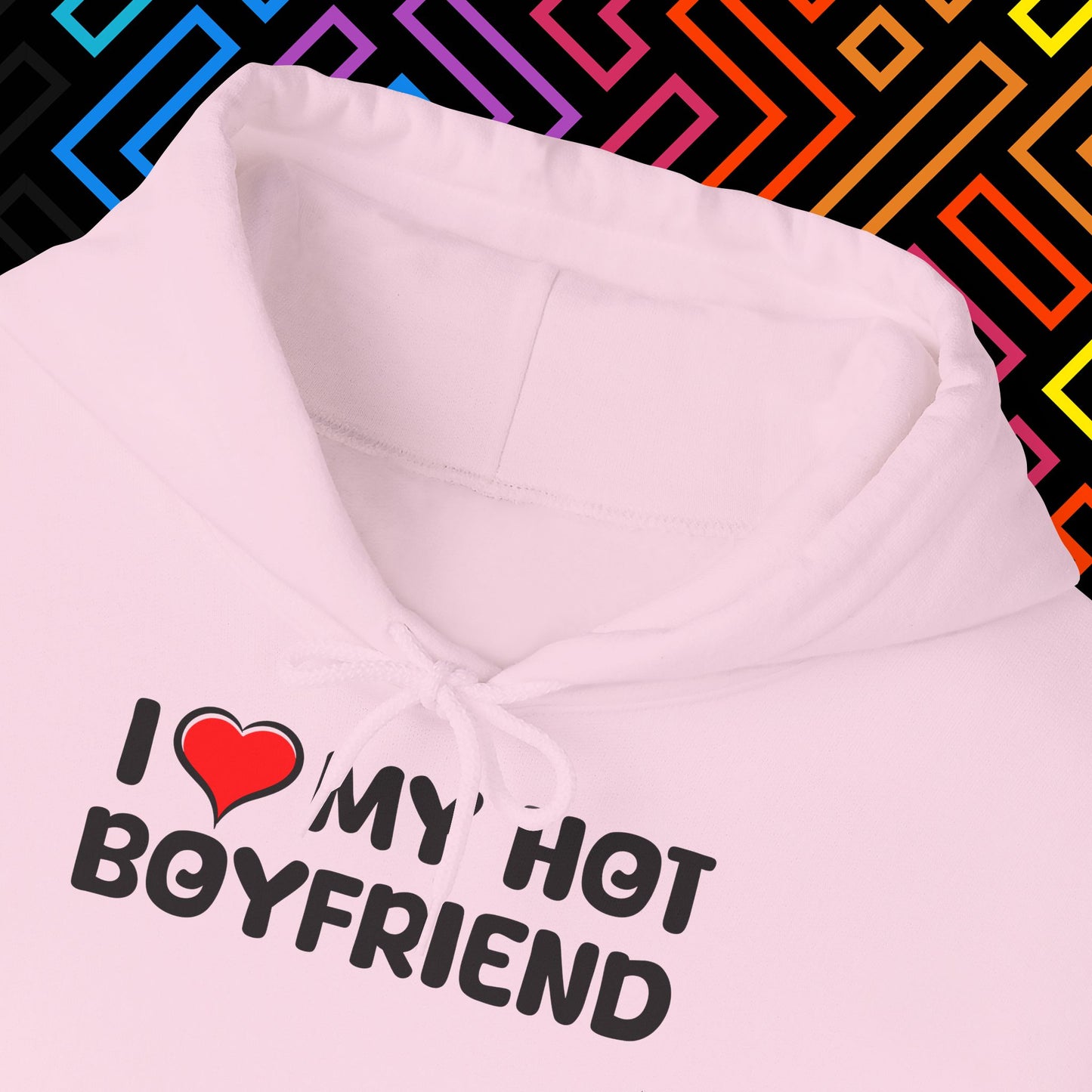 "I ❤️ My Hot Boyfriend" Hoodie Unisex