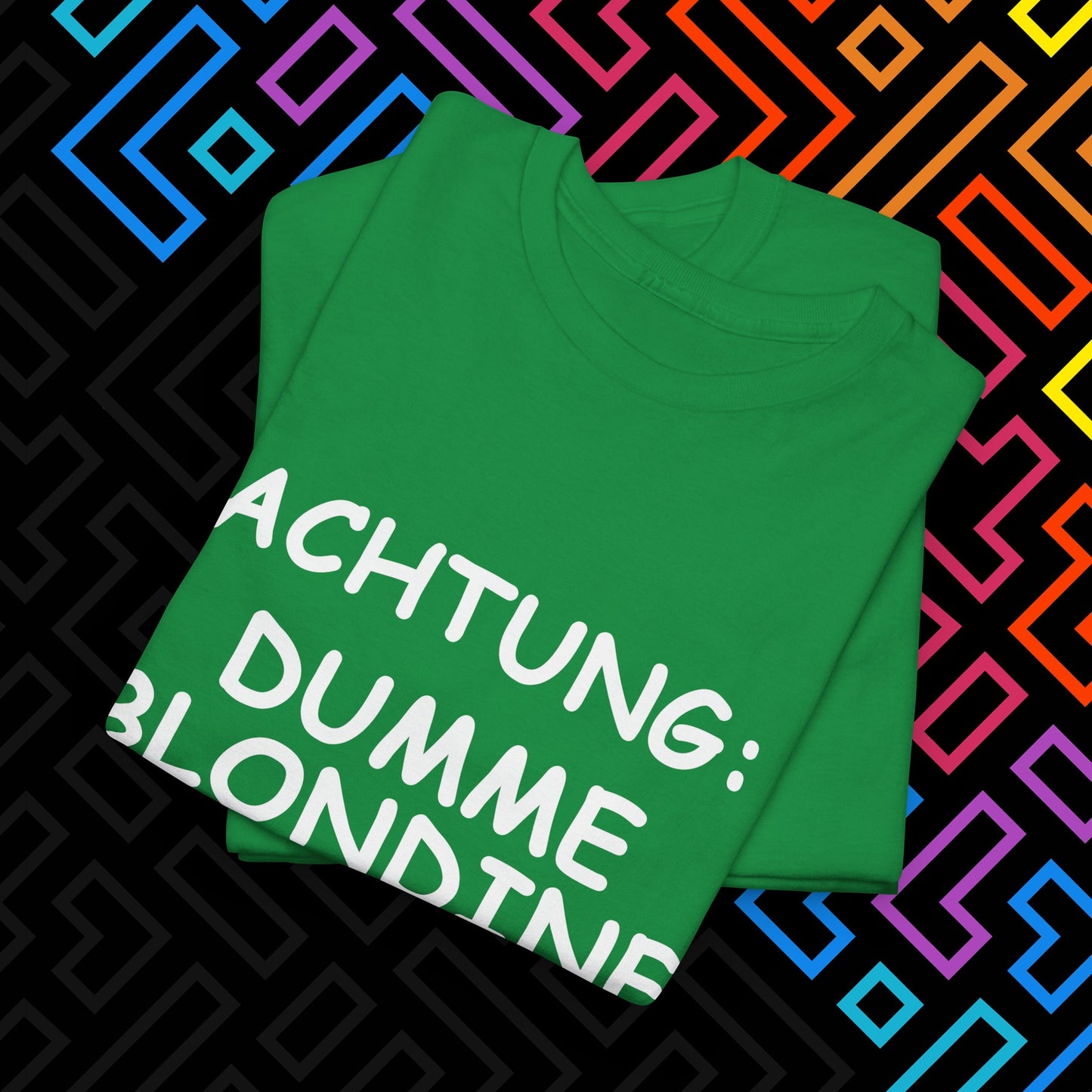 "Dumme Blondine" T-Shirt Unisex
