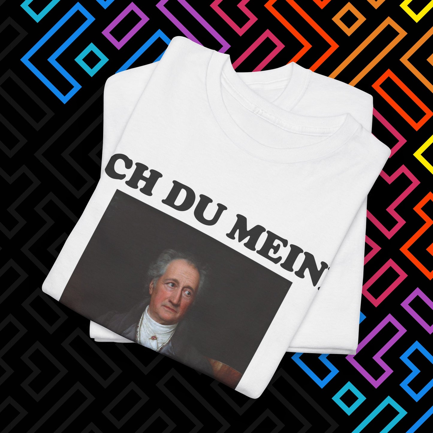 "Ach du meine Goethe" T-Shirt Unisex