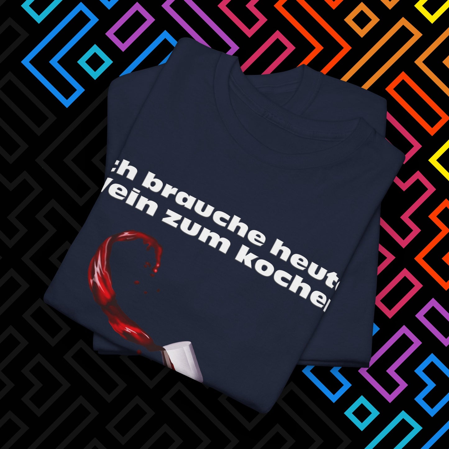 "Wein zum kochen" T-Shirt Unisex