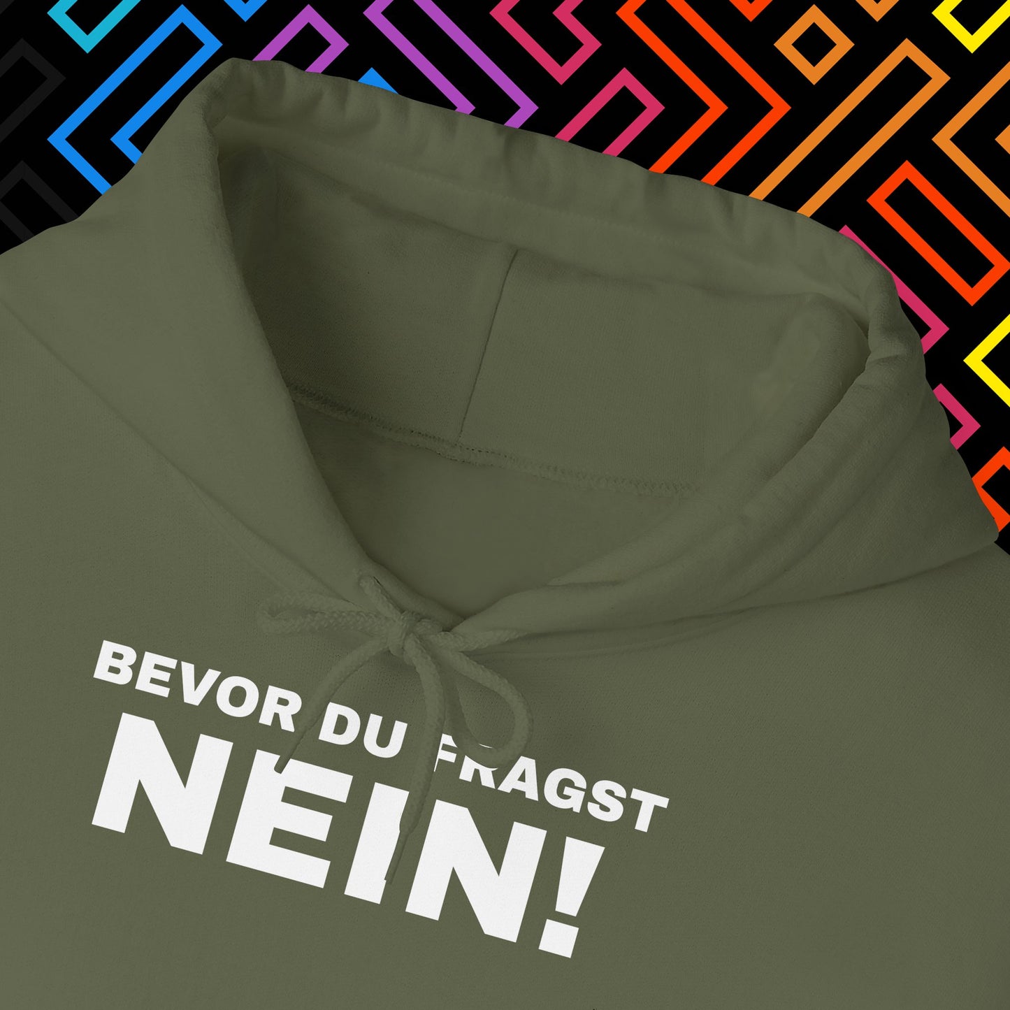 "Bevor du fragst Nein!" Hoodie Unisex